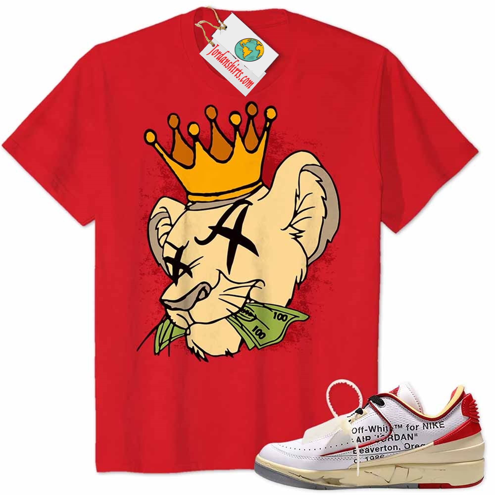 Jordan 2 Shirt, Simba Lion King With Crown Money Red Air Jordan 2 Low White Red Off-white 2s Plus Size Up To 5xl