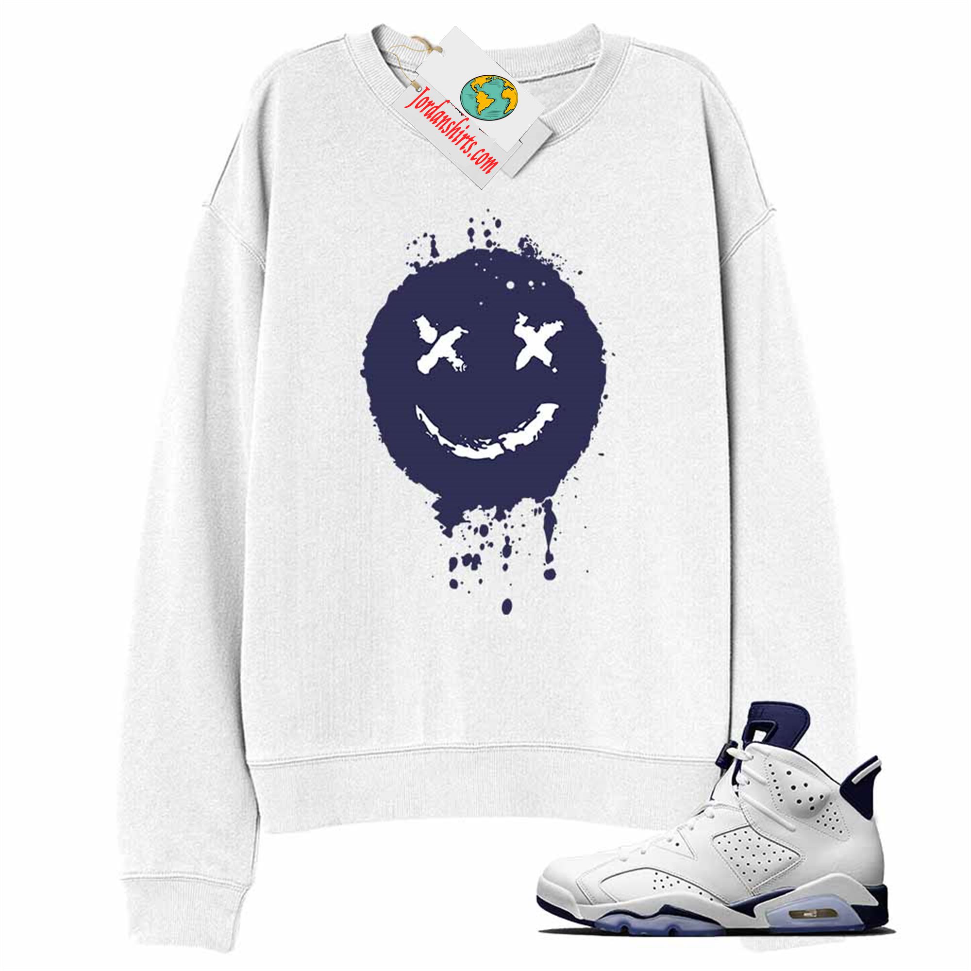 Jordan 6 Sweatshirt, Smile Happy Face White Sweatshirt Air Jordan 6 Midnight Navy 6s Size Up To 5xl