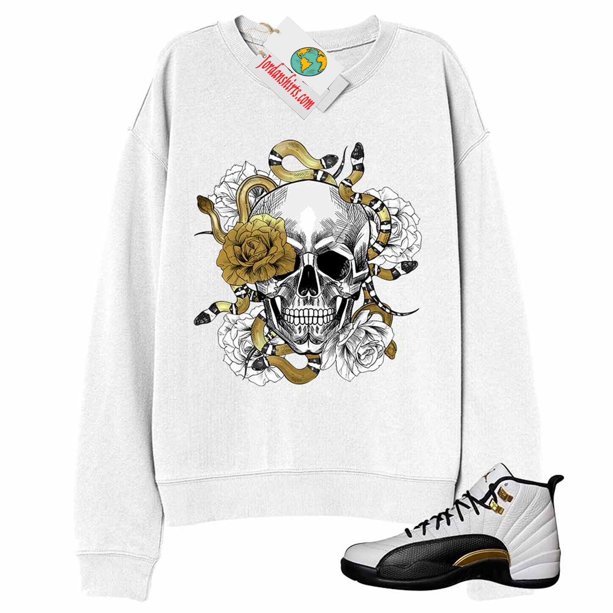 Jordan 12 Sweatshirt, Snake Skull Rose White Sweatshirt Air Jordan 12 Royalty 12s Size Up To 5xl