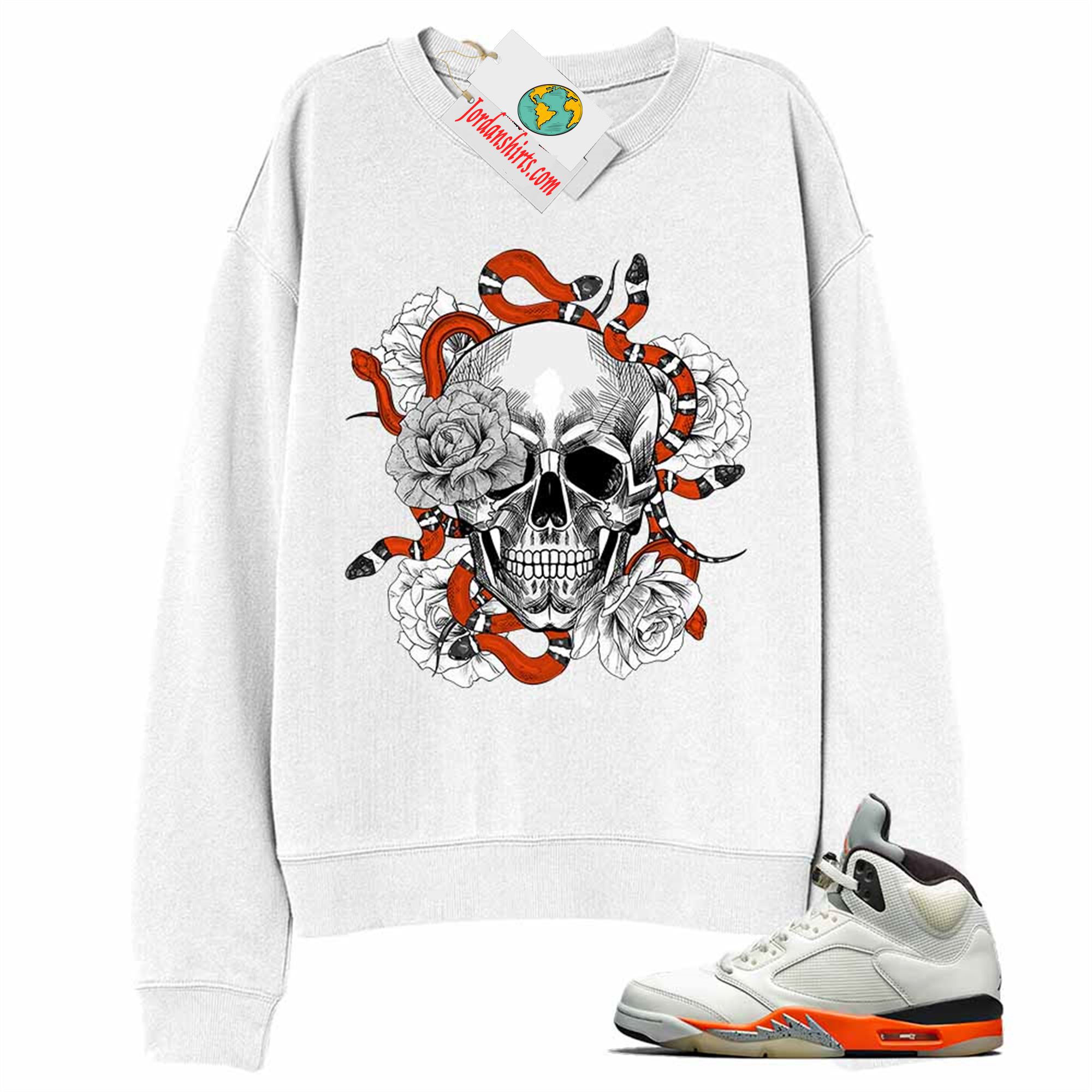Jordan 5 Sweatshirt, Snake Skull Rose White Sweatshirt Air Jordan 5 Orange Blaze Shattered Backboard 5s Full Size Up To 5xl