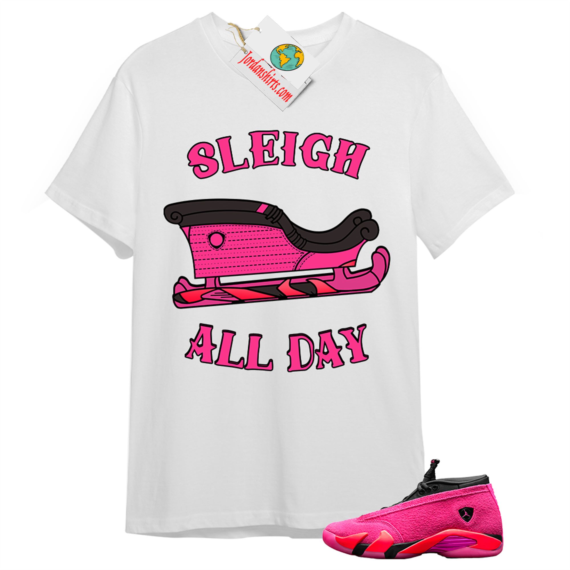 Jordan 14 Shirt, Sneaker Sleigh White T-shirt Air Jordan 14 Wmns Shocking Pink 14s Size Up To 5xl