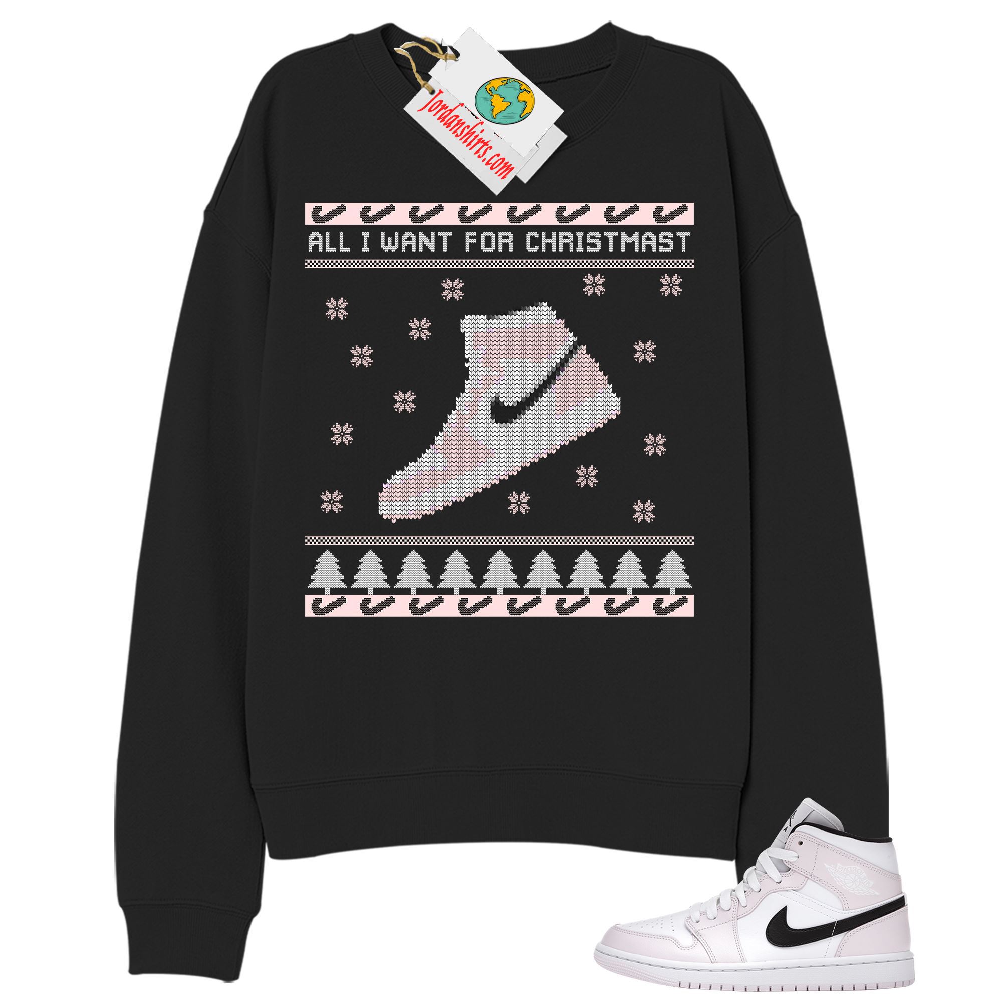 Jordan 1 Sweatshirt, Sneaker Ugly Christmas Shirt Black Sweatshirt Air Jordan 1 Barely Rose 1s Size Up To 5xl