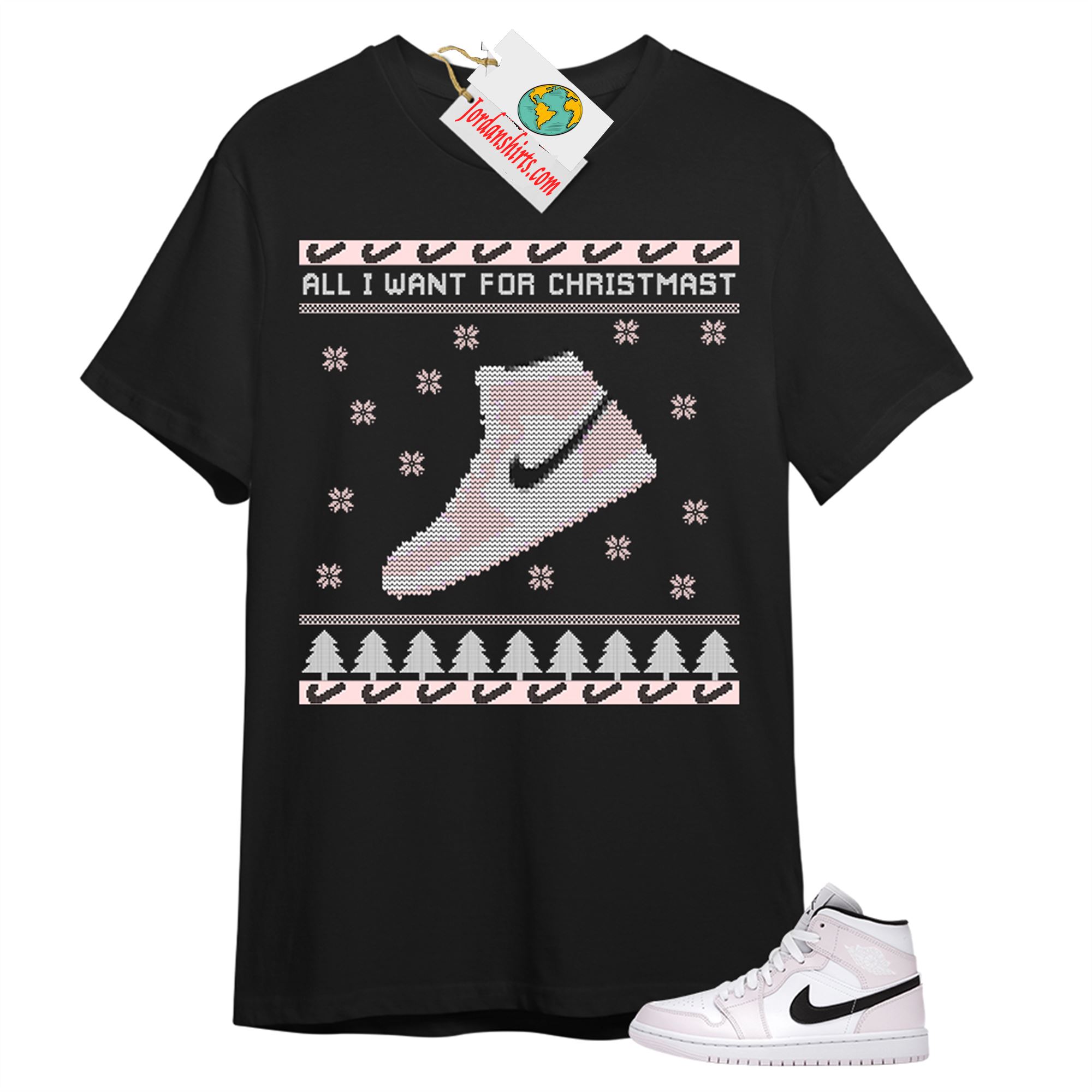 Jordan 1 Shirt, Sneaker Ugly Christmas Shirt Black T-shirt Air Jordan 1 Barely Rose 1s Plus Size Up To 5xl