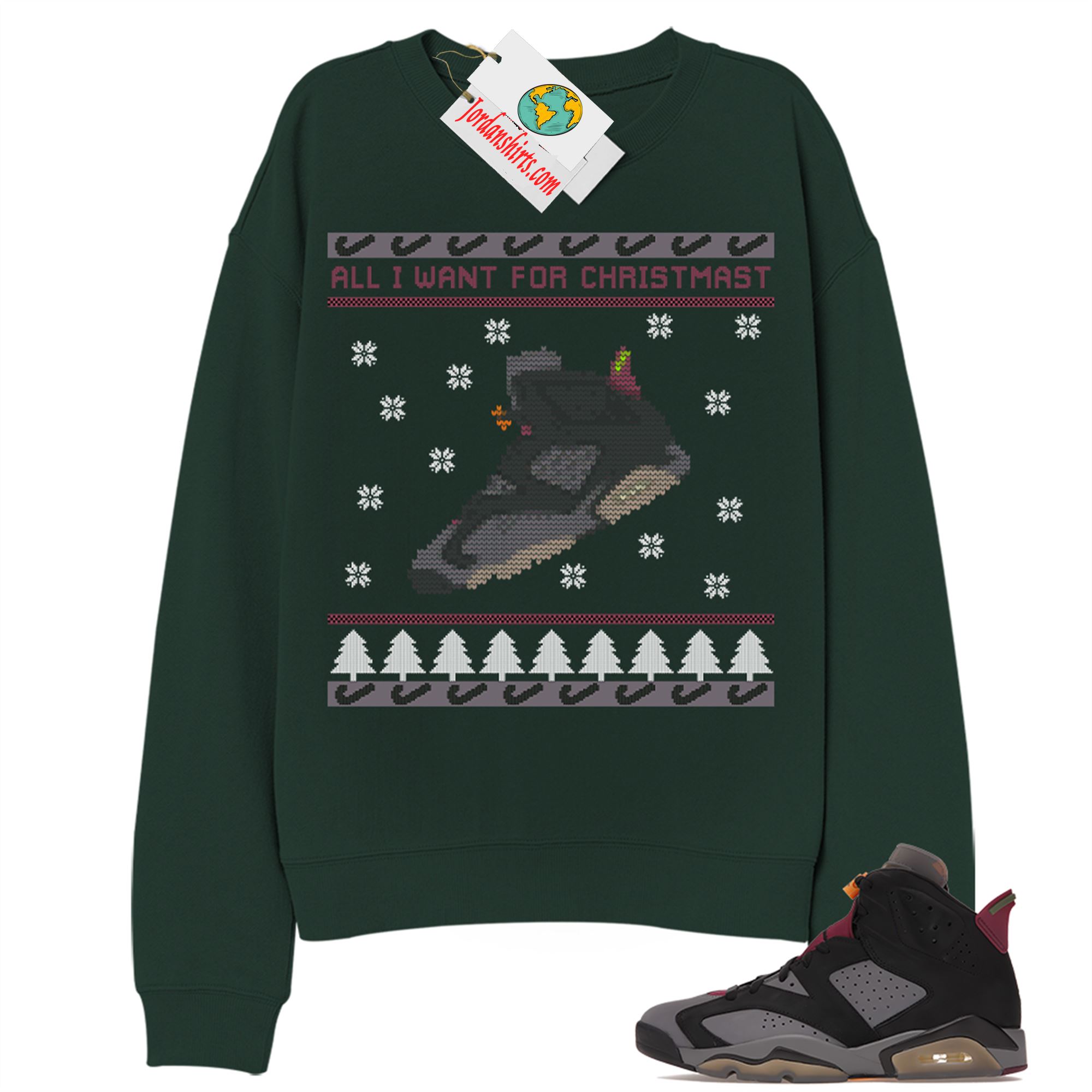 Jordan 6 Sweatshirt, Sneaker Ugly Christmas Shirt Green Sweatshirt Air Jordan 6 Bordeaux 6s Plus Size Up To 5xl