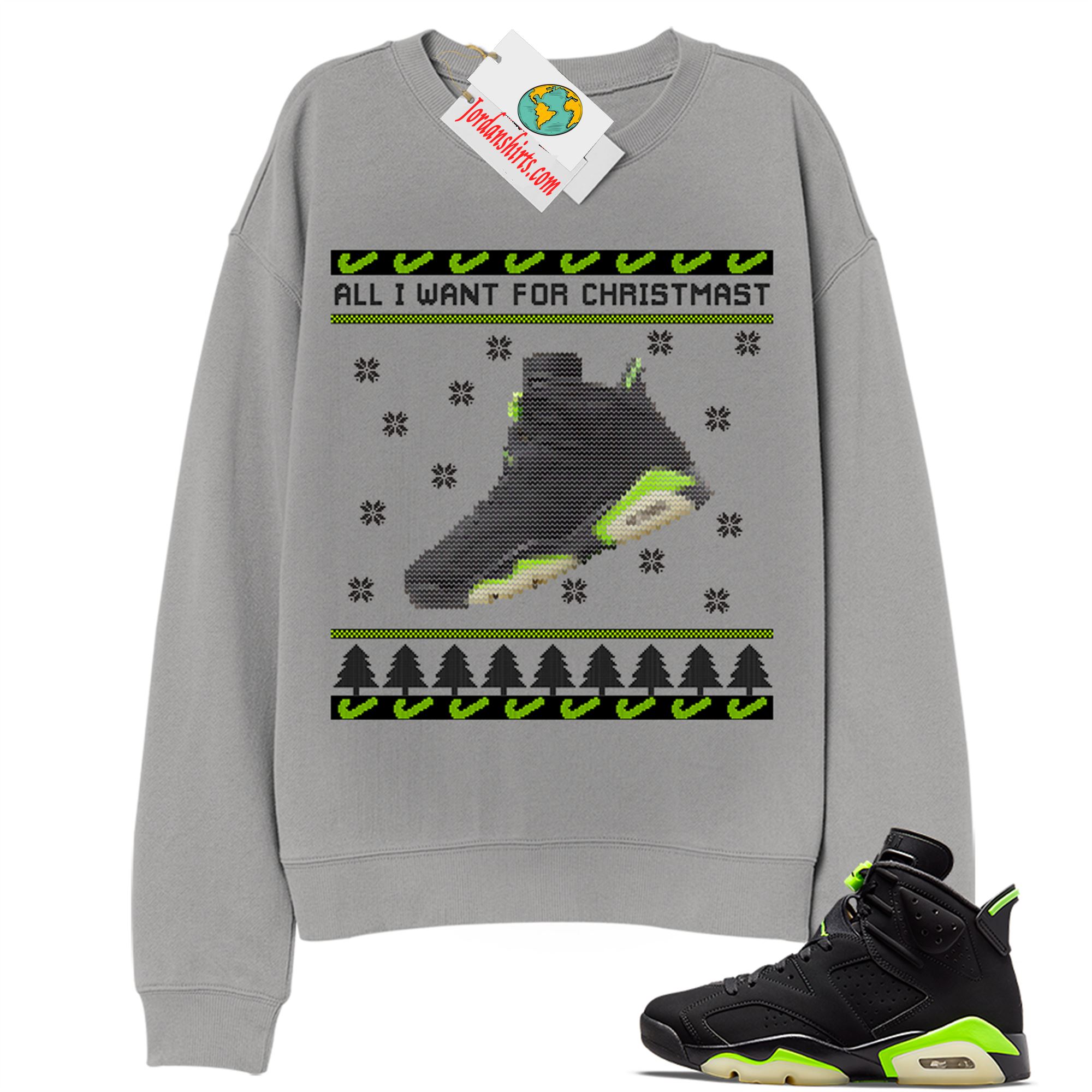 Jordan 6 Sweatshirt, Sneaker Ugly Christmas Shirt Grey Sweatshirt Air Jordan 6 Electric Green 6s Plus Size Up To 5xl