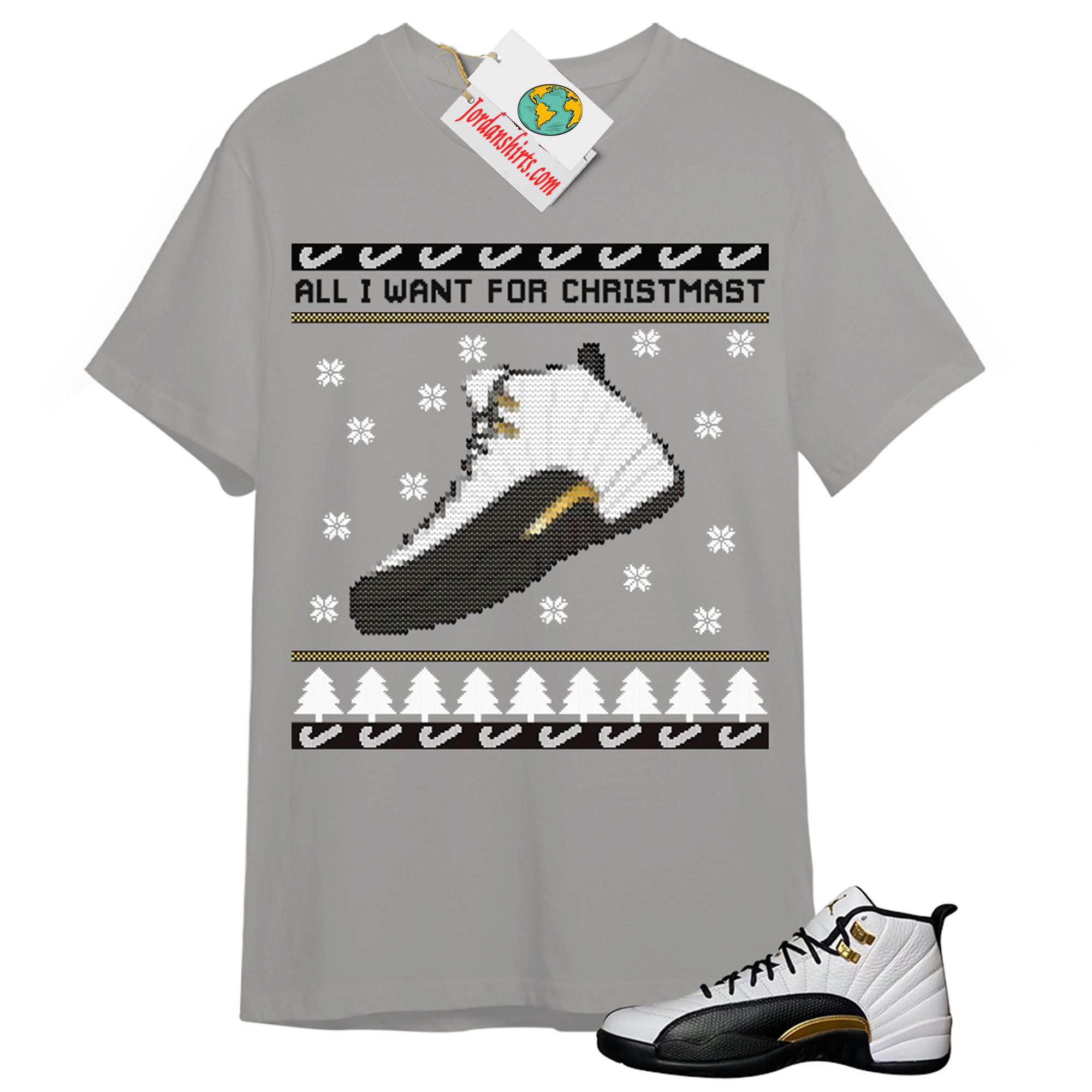 Jordan 12 Shirt, Sneaker Ugly Christmas Shirt Grey T-shirt Air Jordan 12 Royalty 12s Full Size Up To 5xl