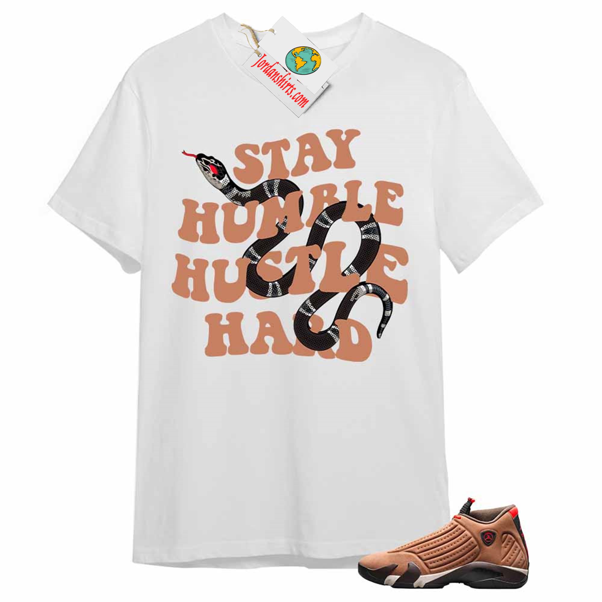 Jordan 14 Shirt, Stay Humble Hustle Hard King Snake White Air Jordan 14 Winterized 14s Plus Size Up To 5xl