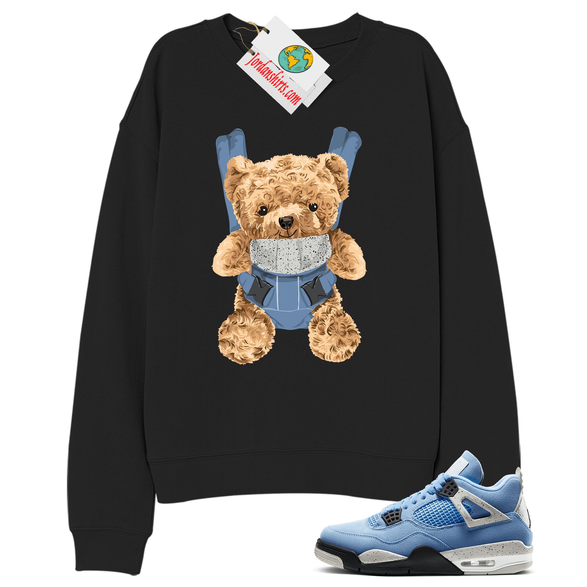 Jordan 4 Sweatshirt, Teddy Bear Bag Black Sweatshirt Air Jordan 4 University Blue 4s Size Up To 5xl