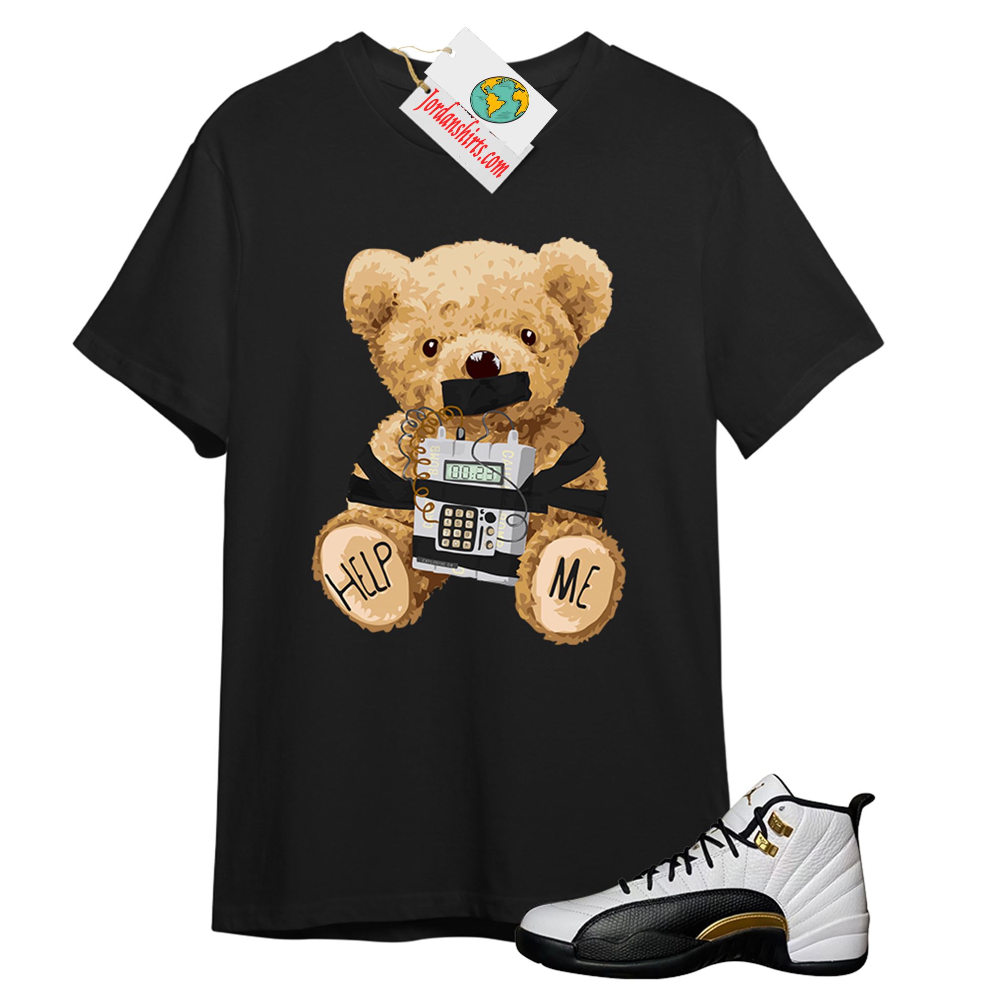 Jordan 12 Shirt, Teddy Bear Bomb Black T-shirt Air Jordan 12 Royalty 12s Size Up To 5xl