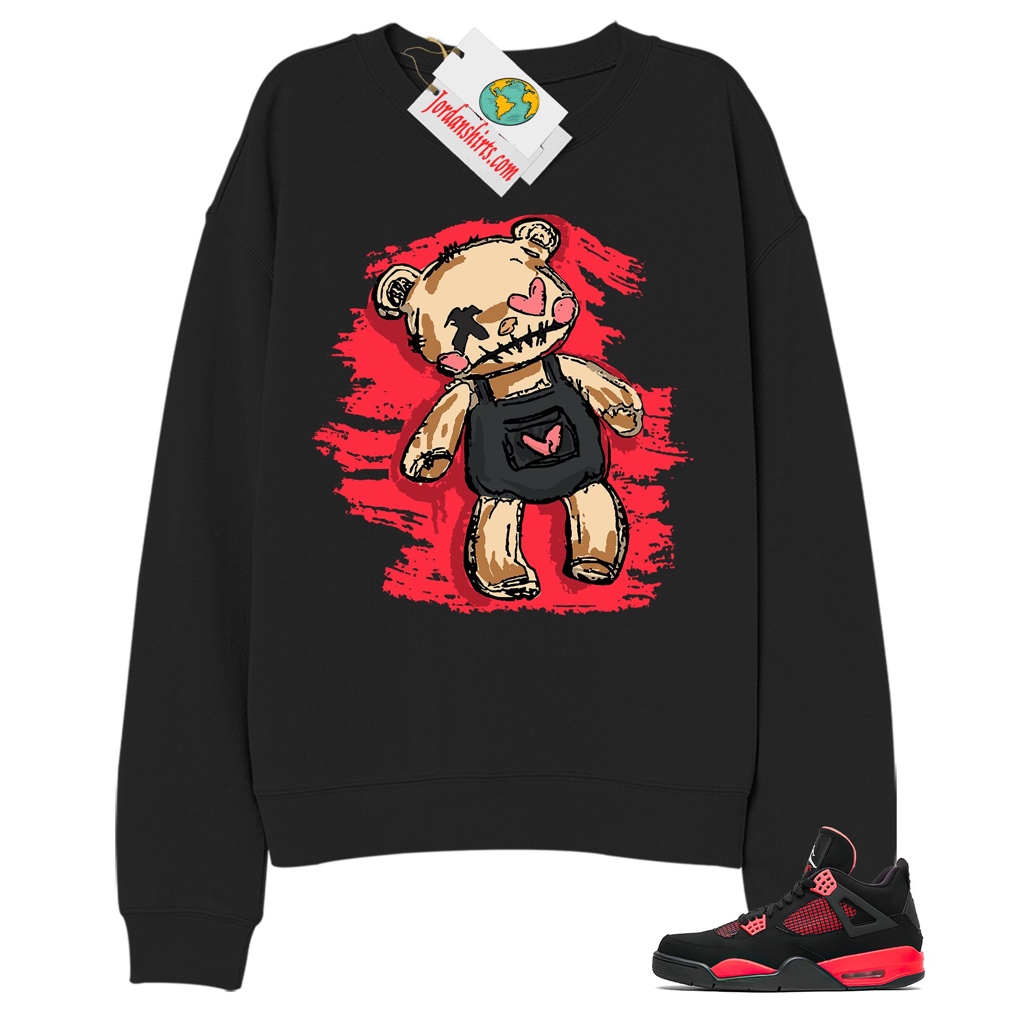 Jordan 4 Sweatshirt, Teddy Bear Broken Heart Black Sweatshirt Air Jordan 4 Red Thunder 4s Plus Size Up To 5xl