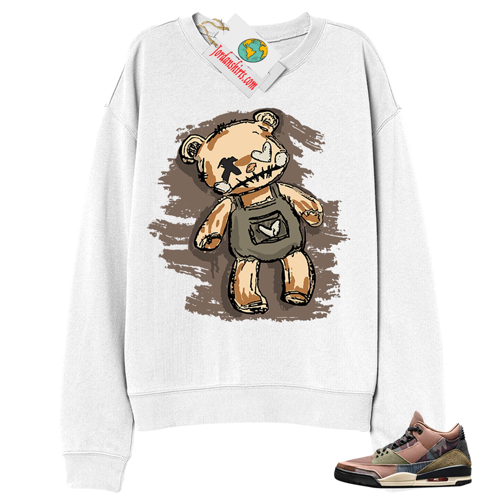 Jordan 3 Sweatshirt, Teddy Bear Broken Heart White Sweatshirt Air Jordan 3 Camo 3s Full Size Up To 5xl