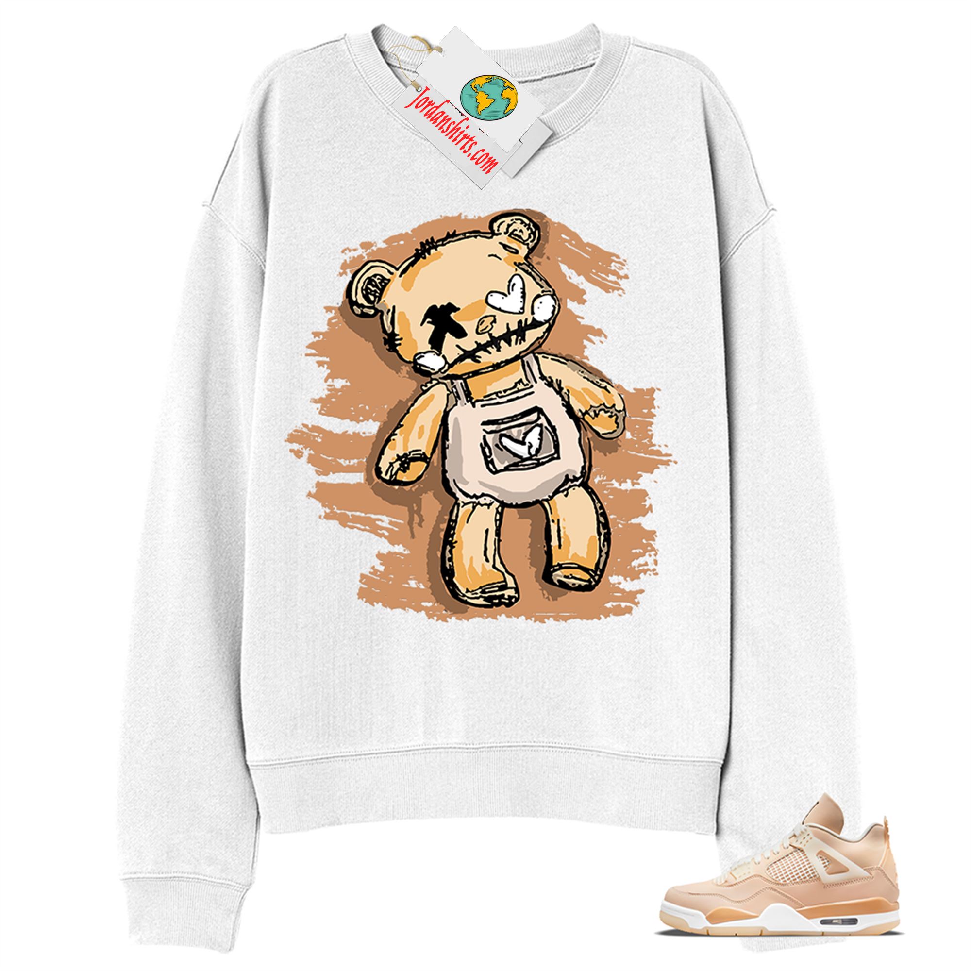 Jordan 4 Sweatshirt, Teddy Bear Broken Heart White Sweatshirt Air Jordan 4 Shimmer 4s Plus Size Up To 5xl