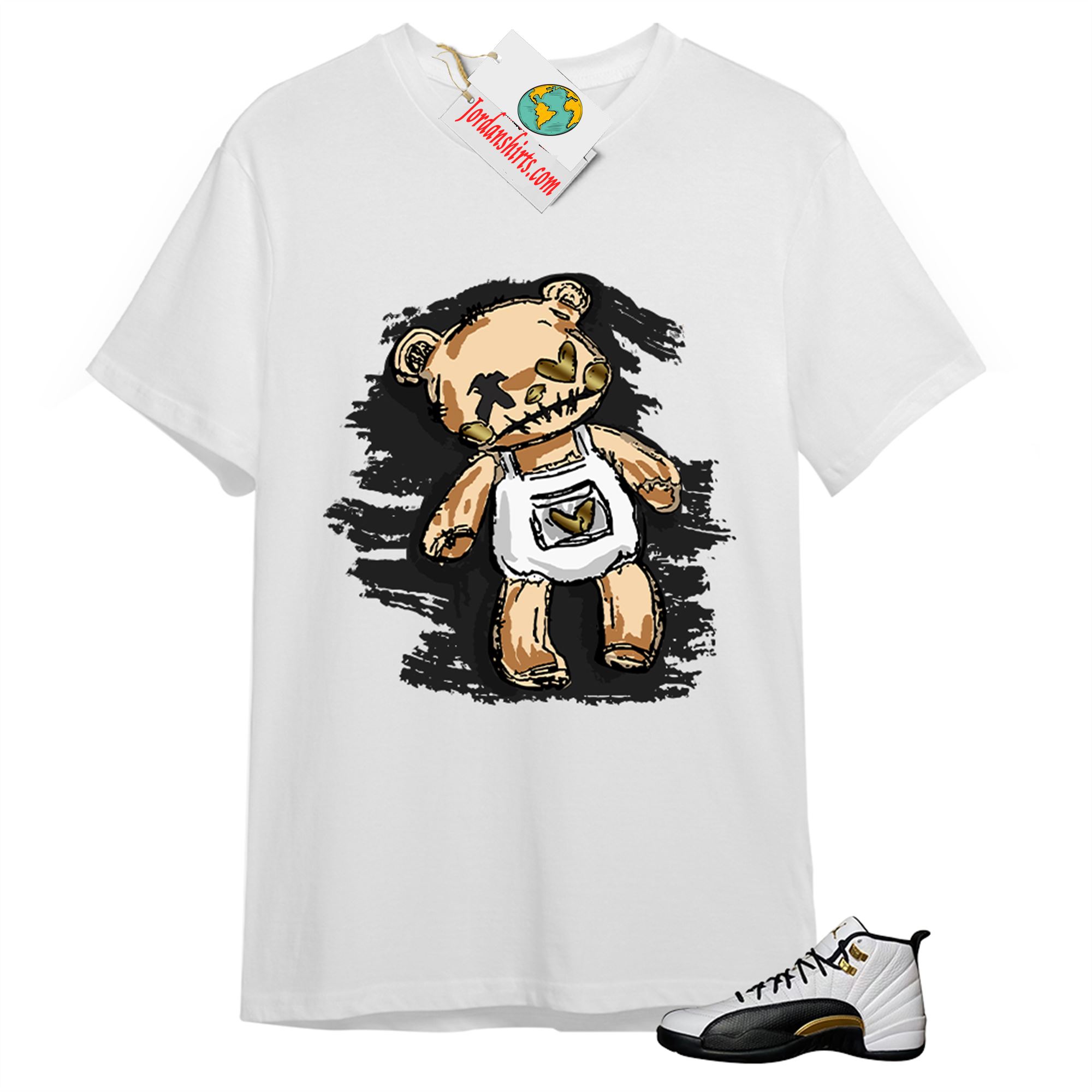 Jordan 12 Shirt, Teddy Bear Broken Heart White T-shirt Air Jordan 12 Royalty 12s Full Size Up To 5xl