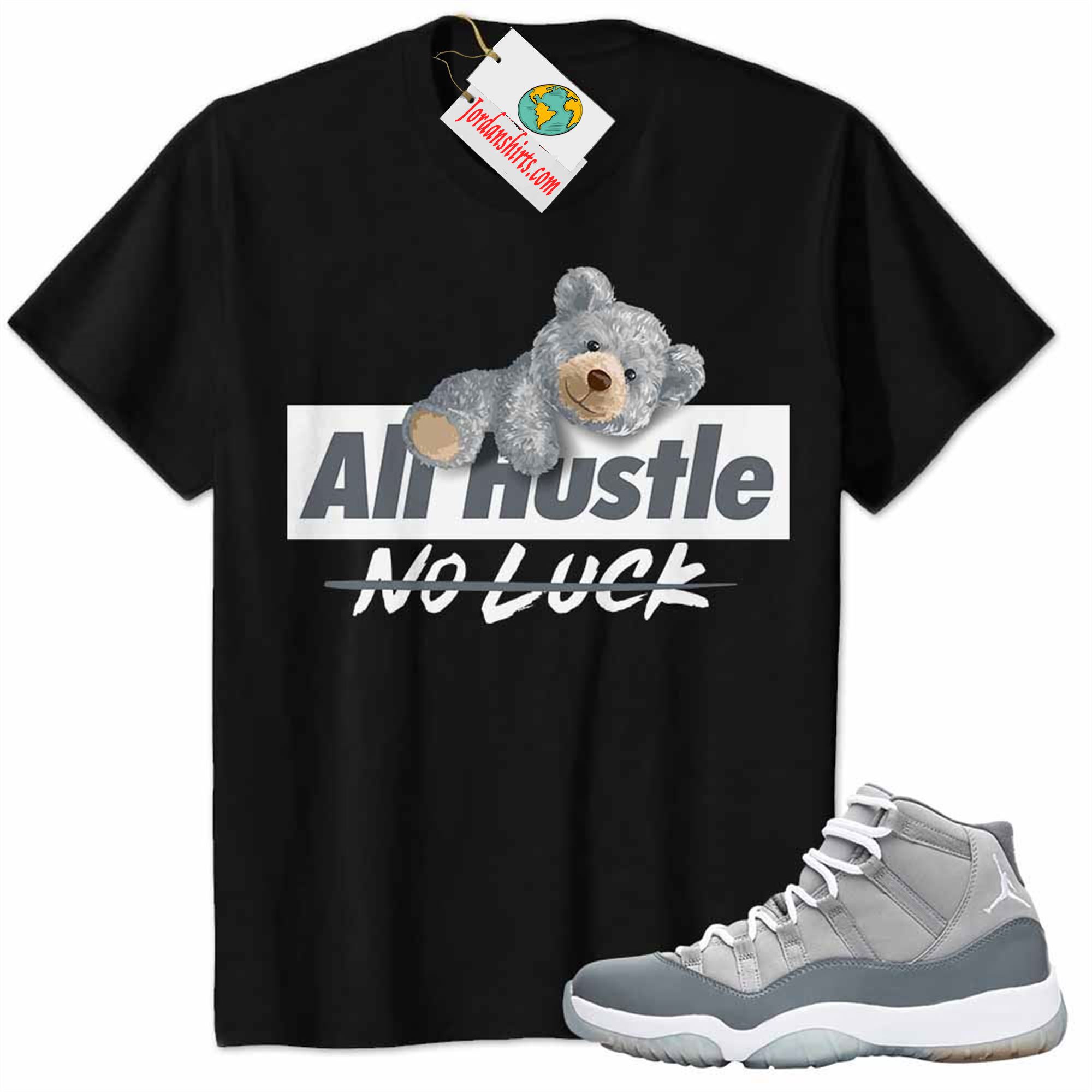 Jordan 11 Shirt, Teddy Bear Climbing All Hustle No Luck Black Air Jordan 11 Cool Grey 11s Size Up To 5xl