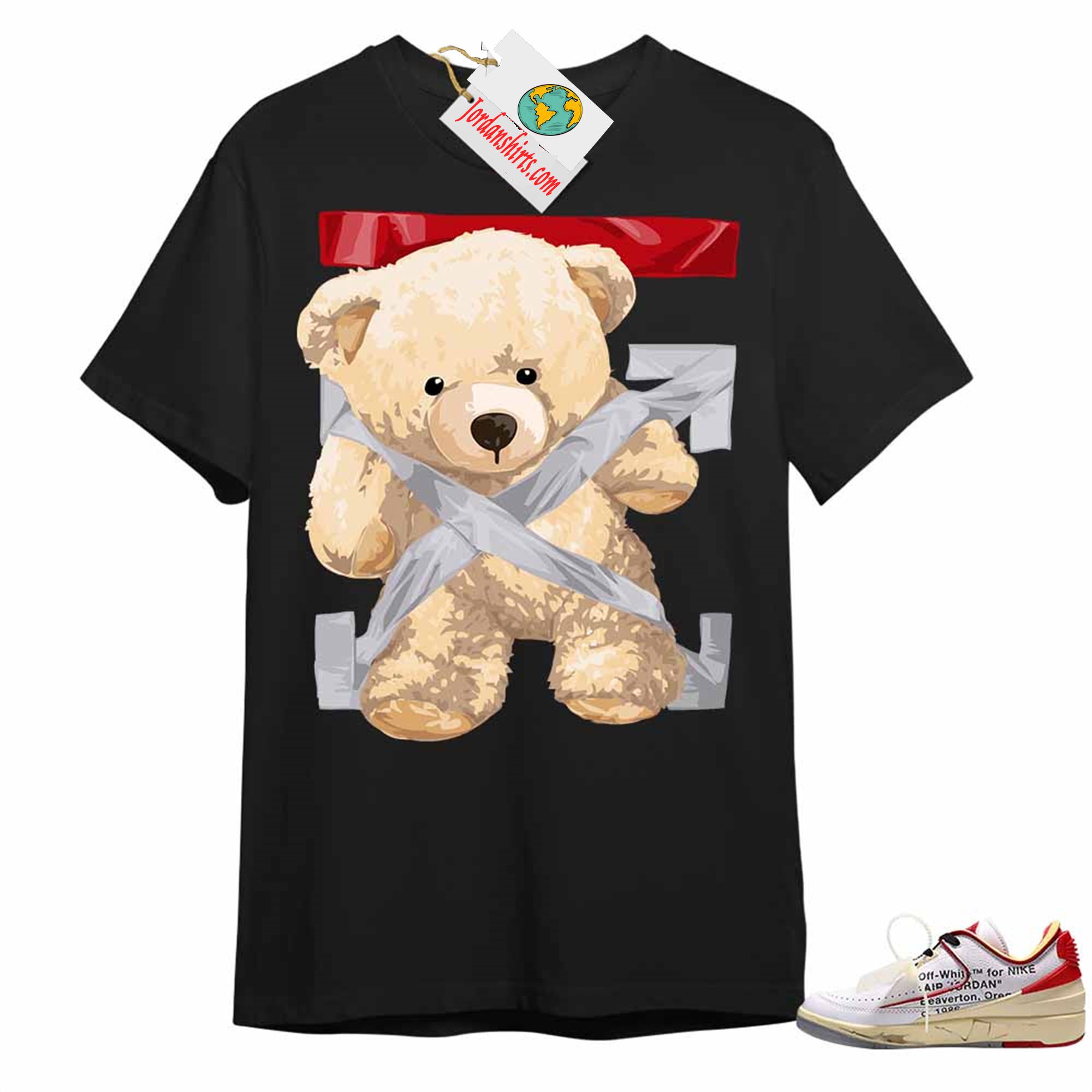 Jordan 2 Shirt, Teddy Bear Duck Tape Black Air Jordan 2 Low White Red Off-white 2s Full Size Up To 5xl