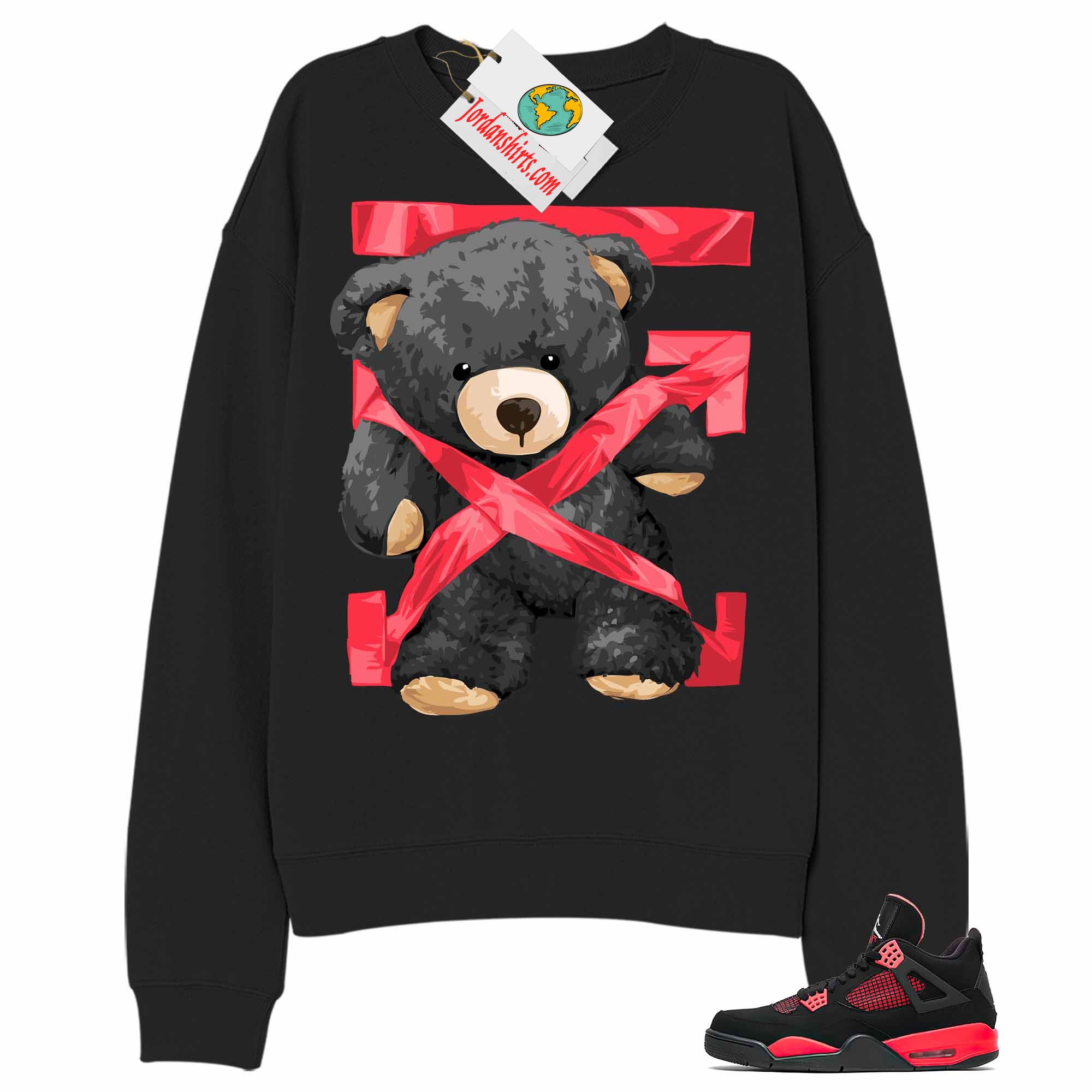 Jordan 4 Sweatshirt, Teddy Bear Duck Tape Black Sweatshirt Air Jordan 4 Red Thunder 4s Full Size Up To 5xl