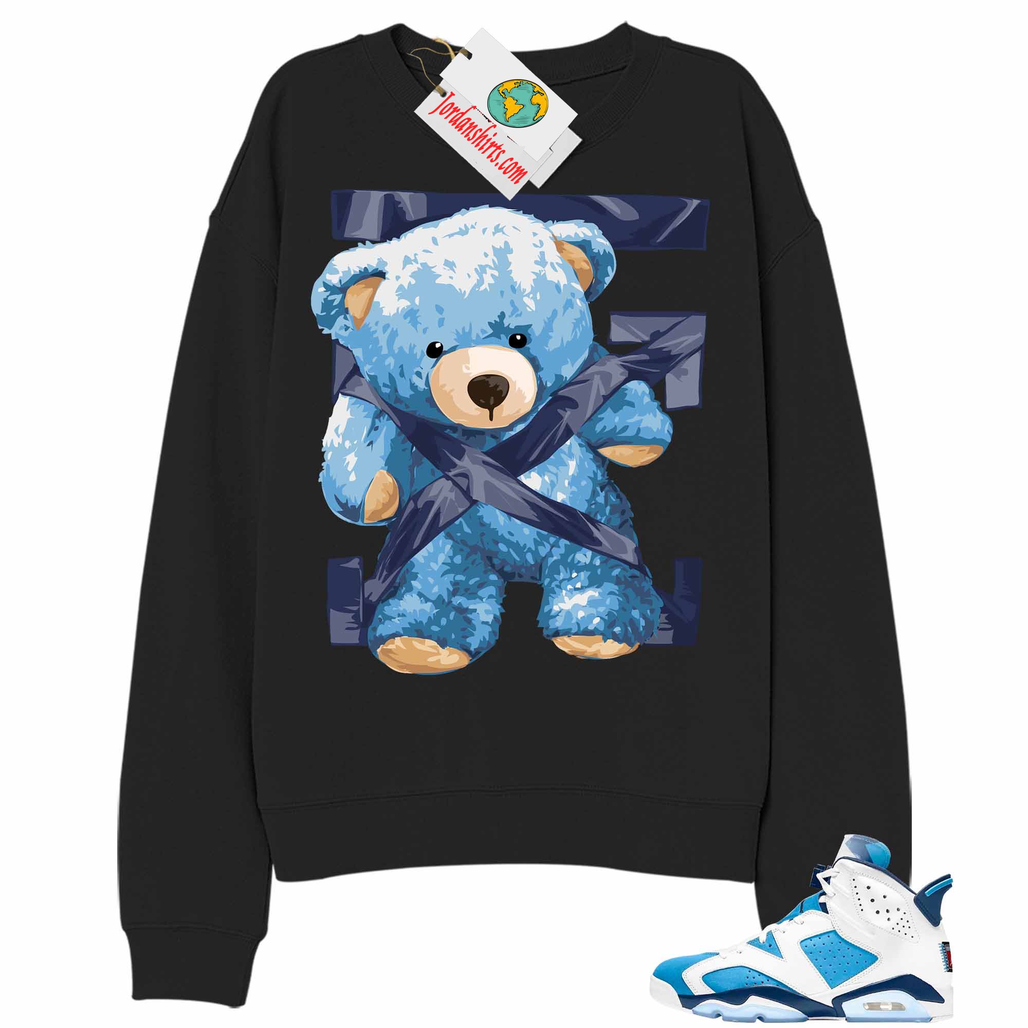 Jordan 6 Sweatshirt, Teddy Bear Duck Tape Black Sweatshirt Air Jordan 6 Unc 6s Plus Size Up To 5xl