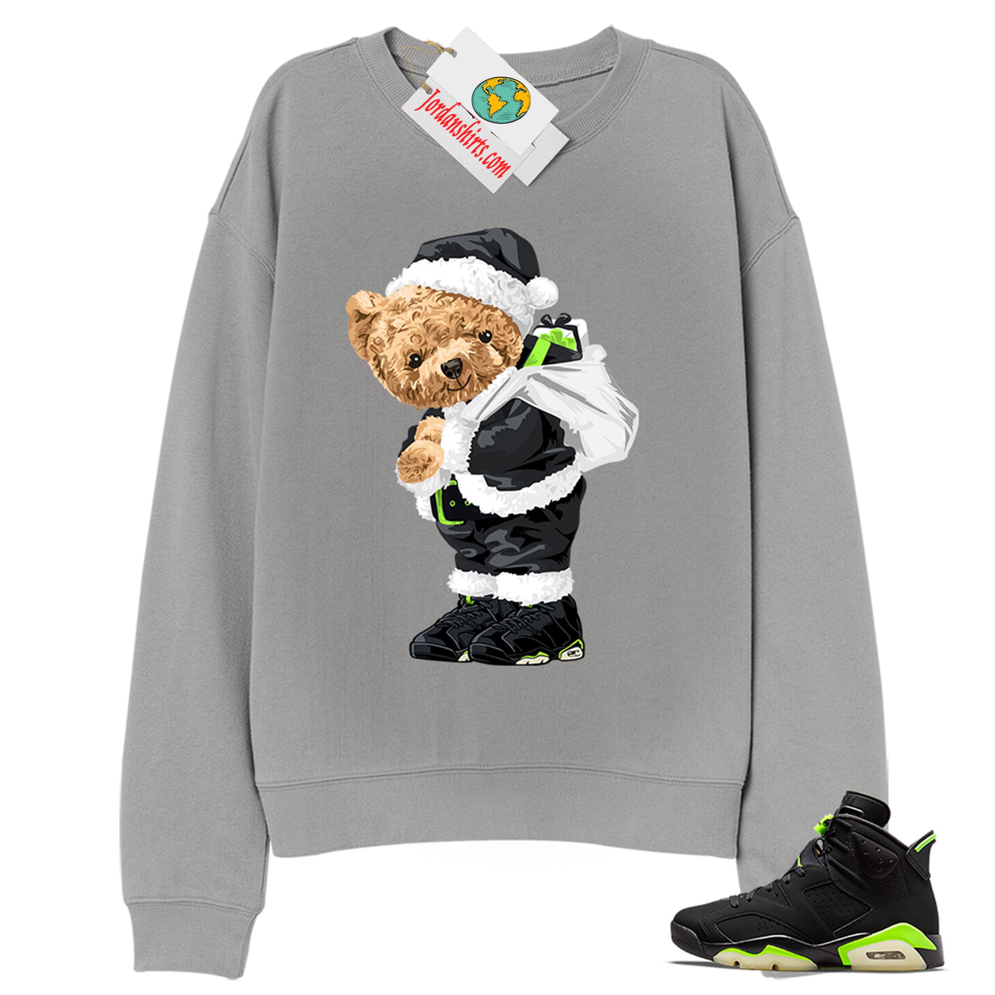 Jordan 6 Sweatshirt, Teddy Bear In Santa Claus Grey Sweatshirt Air Jordan 6 Electric Green 6s Plus Size Up To 5xl