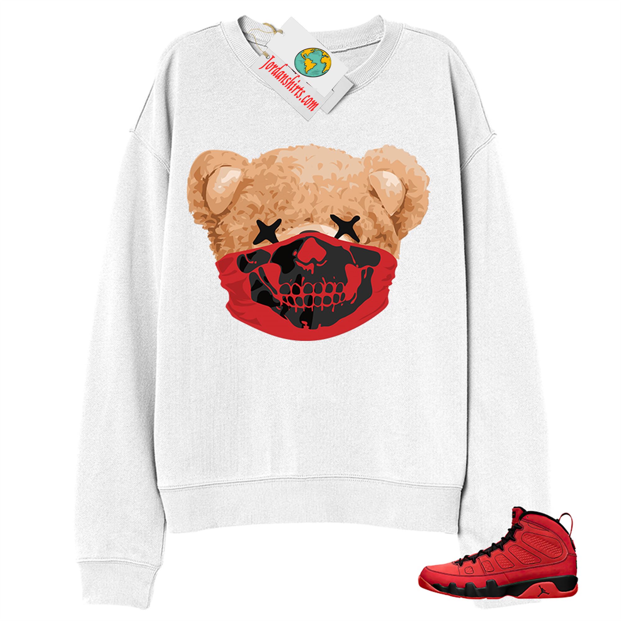 Jordan 9 Sweatshirt, Teddy Bear Skull Bandana White Sweatshirt Air Jordan 9 Chile Red 9s Size Up To 5xl