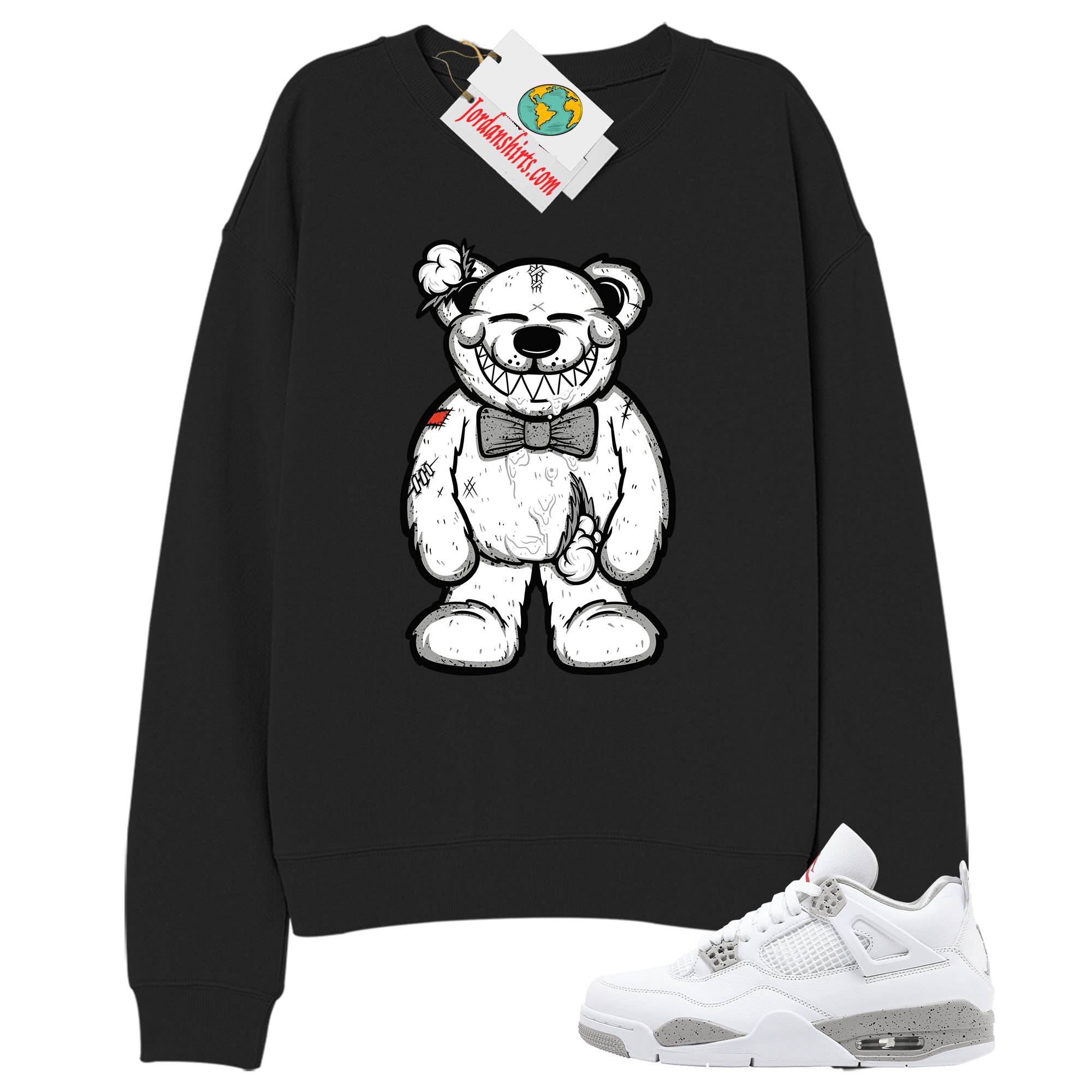 Jordan 4 Sweatshirt, Teddy Bear Smile Black Sweatshirt Air Jordan 4 White Oreo 4s Size Up To 5xl