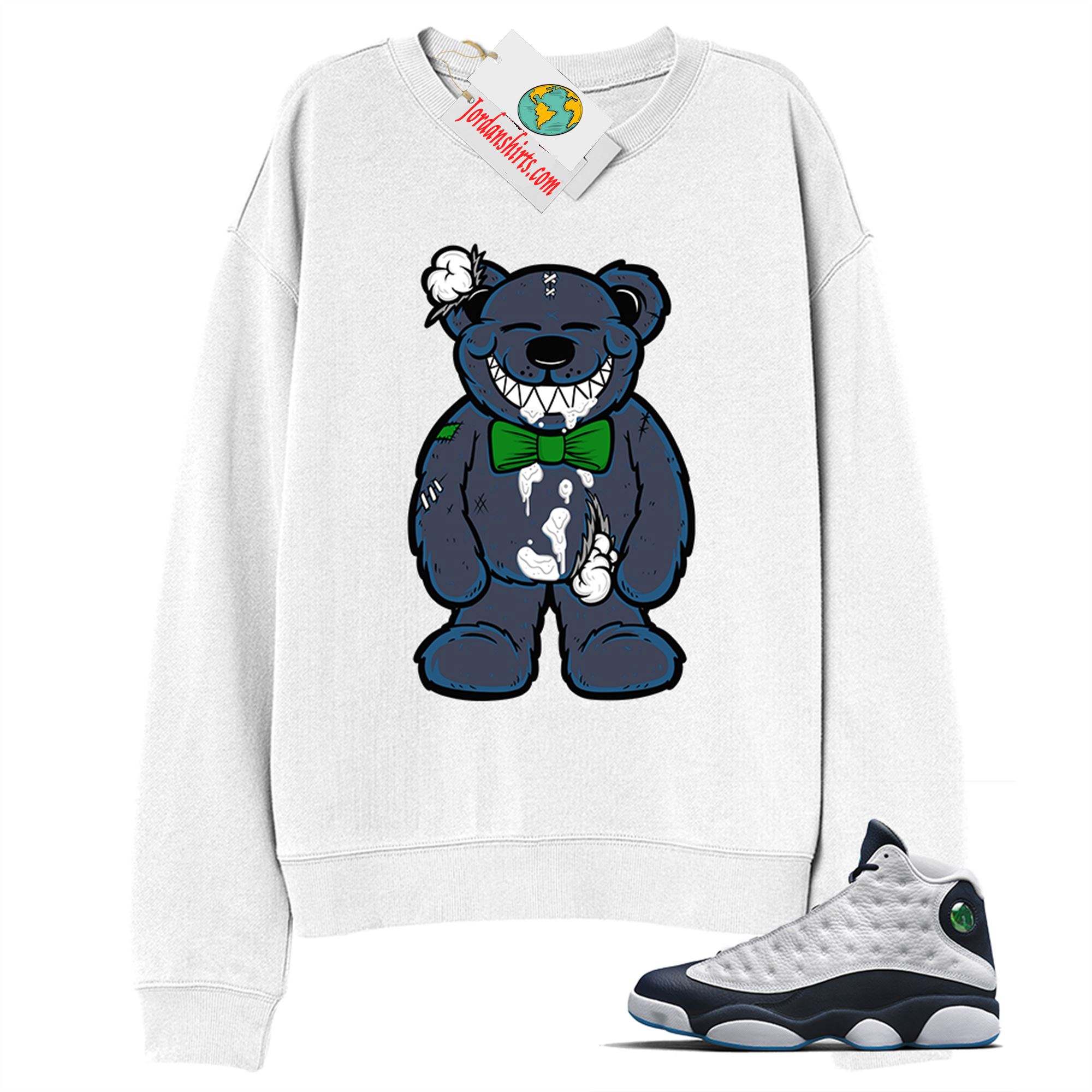 Jordan 13 Sweatshirt, Teddy Bear Smile White Sweatshirt Air Jordan 13 Obsidian 13s Plus Size Up To 5xl