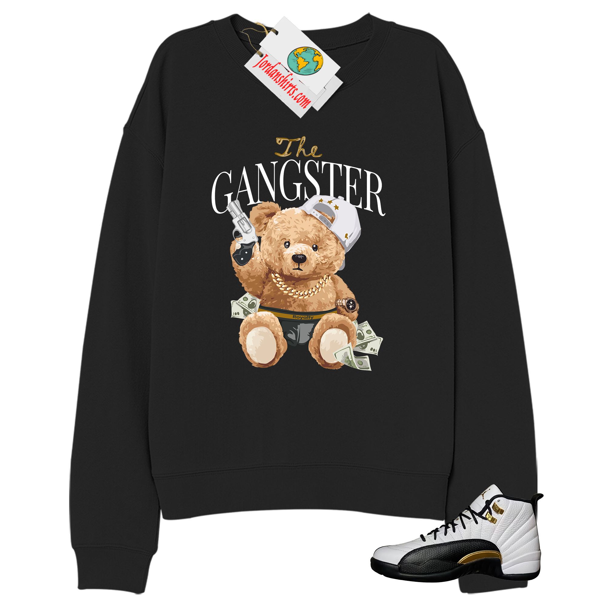 Jordan 12 Sweatshirt, Teddy Bear The Gangster Black Sweatshirt Air Jordan 12 Royalty 12s Plus Size Up To 5xl