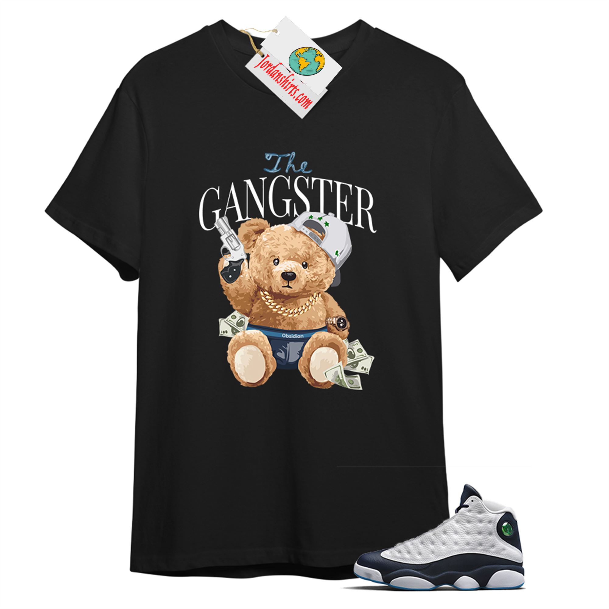 Jordan 13 Shirt, Teddy Bear The Gangster Black T-shirt Air Jordan 13 Obsidian 13s Plus Size Up To 5xl