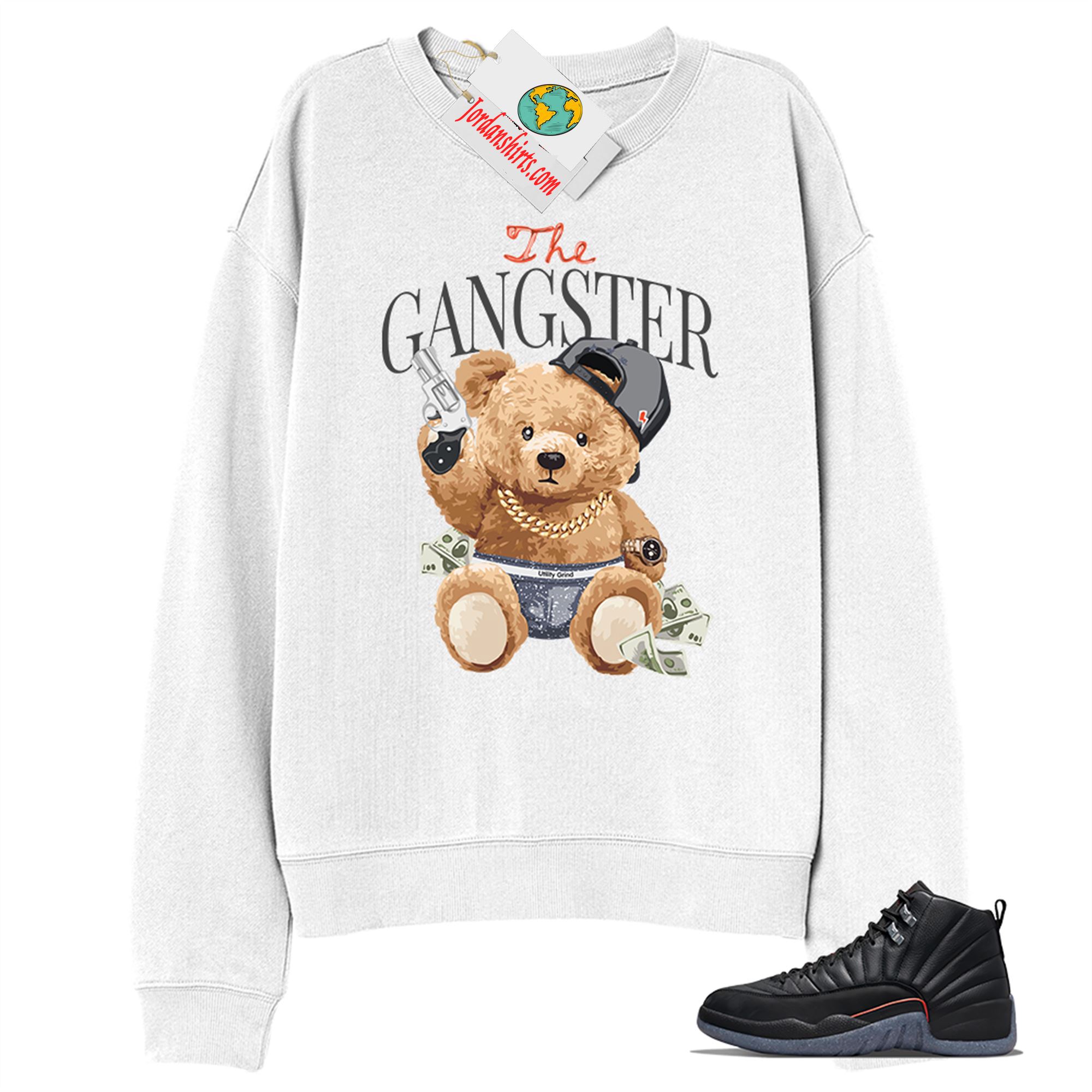 Jordan 12 Sweatshirt, Teddy Bear The Gangster White Sweatshirt Air Jordan 12 Utility Grind 12s Full Size Up To 5xl