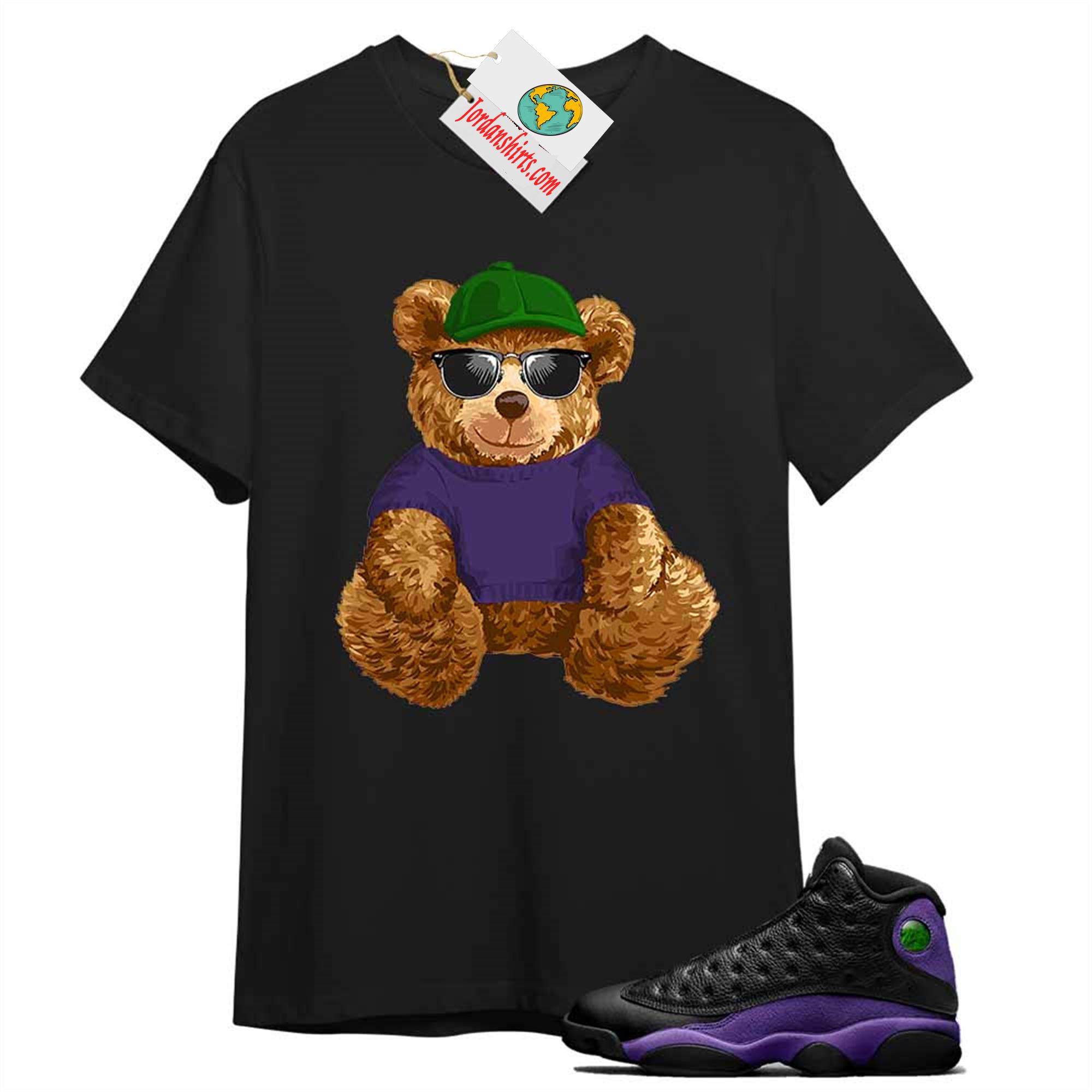 Jordan 13 Shirt, Teddy Bear With Sunglasses _ Hat Black T-shirt Air Jordan 13 Court Purple 13s Size Up To 5xl