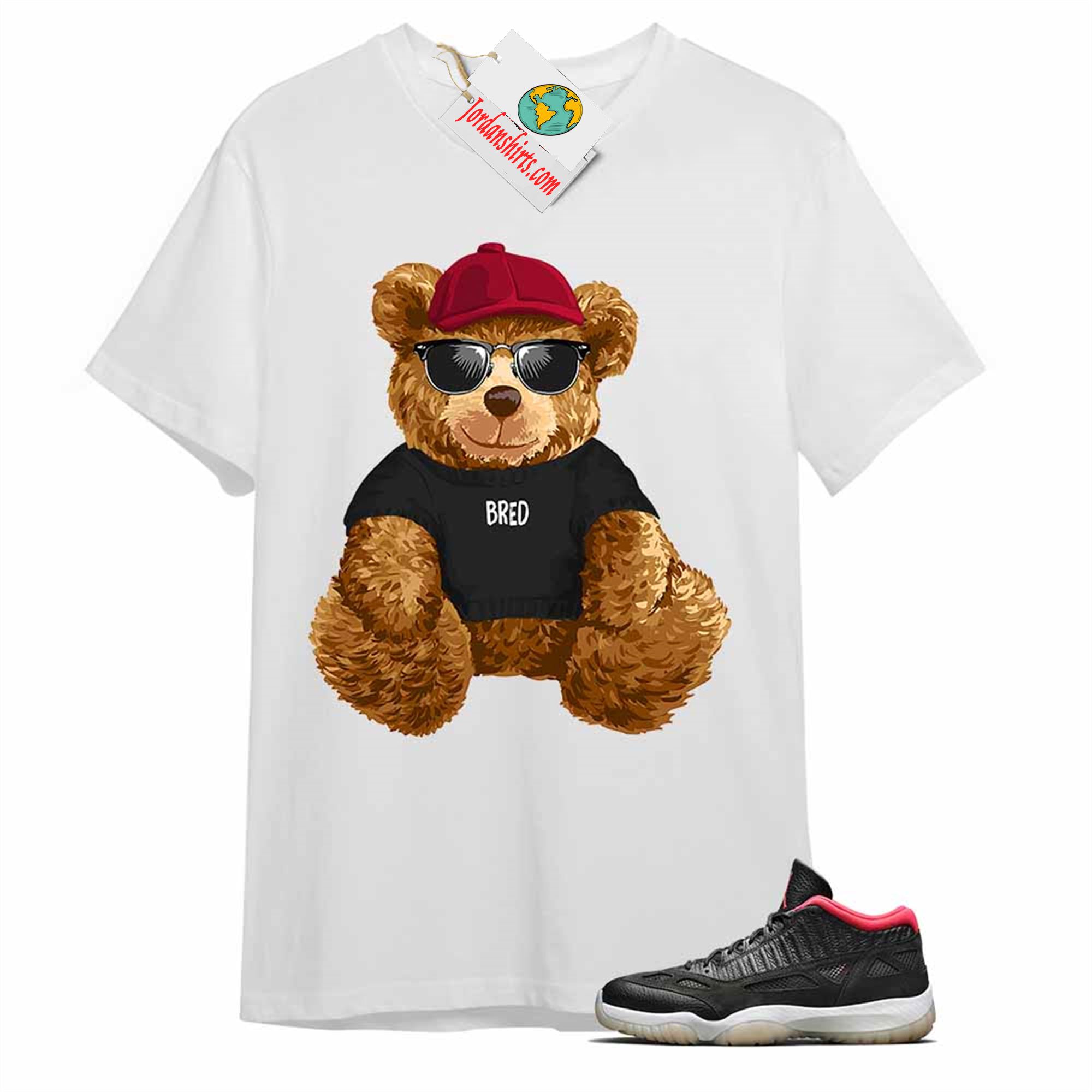 Jordan 11 Shirt, Teddy Bear With Sunglasses _hat White T-shirt Air Jordan 11 Bred 11s Plus Size Up To 5xl
