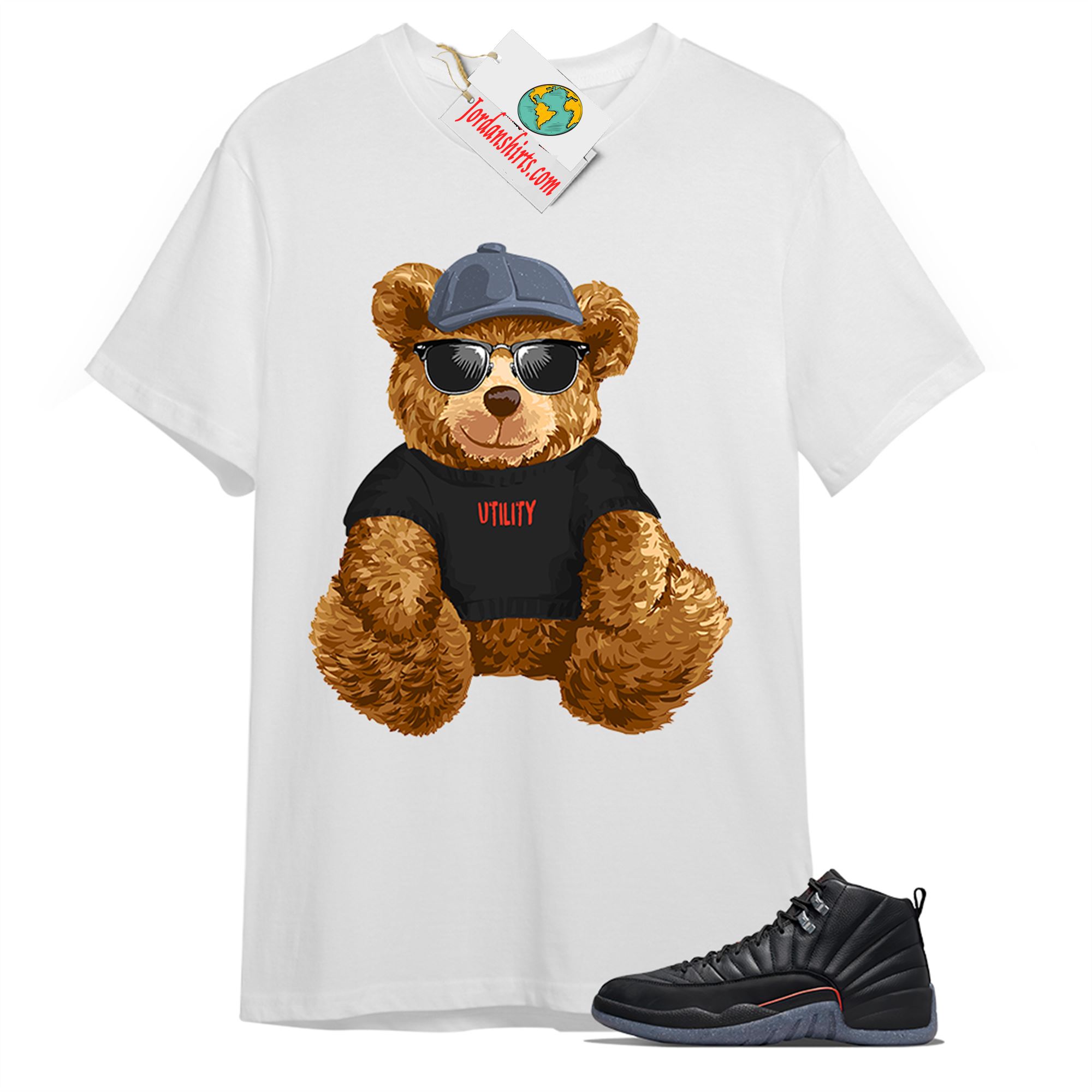 Jordan 12 Shirt, Teddy Bear With Sunglasses Hat White T-shirt Air Jordan 12 Utility Grind 12s Full Size Up To 5xl