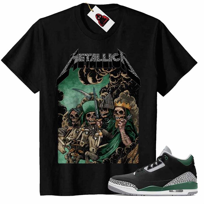 Jordan 3 Shirt, The Four Horsemen Metallica Vintage Black Air Jordan 3 Pine Green 3s Full Size Up To 5xl