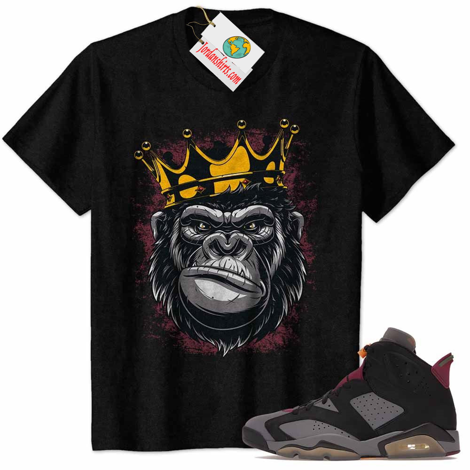 Jordan 6 Shirt, The Gorilla King With Crown Black Air Jordan 6 Bordeaux 6s Plus Size Up To 5xl