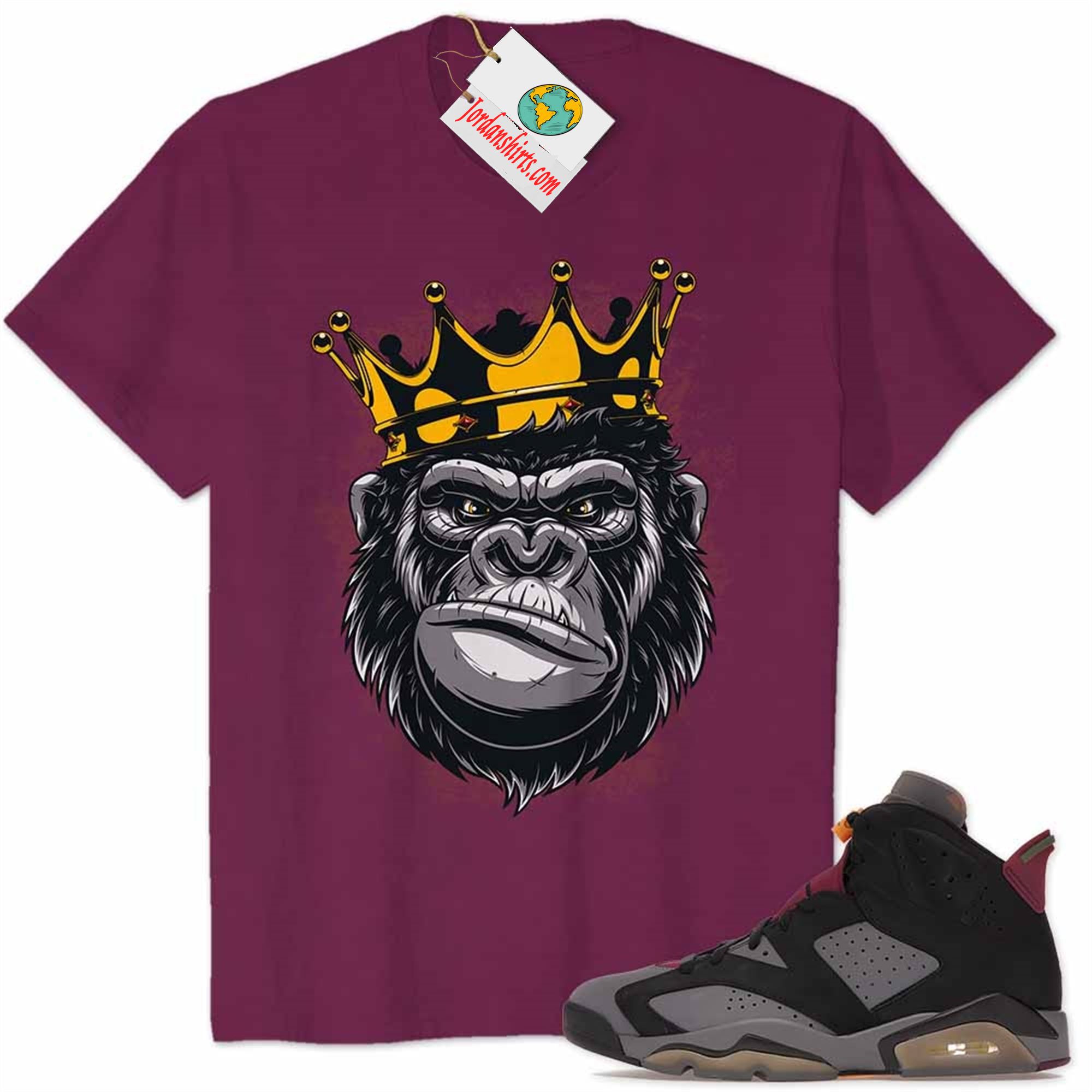 Jordan 6 Shirt, The Gorilla King With Crown Maroon Air Jordan 6 Bordeaux 6s Plus Size Up To 5xl