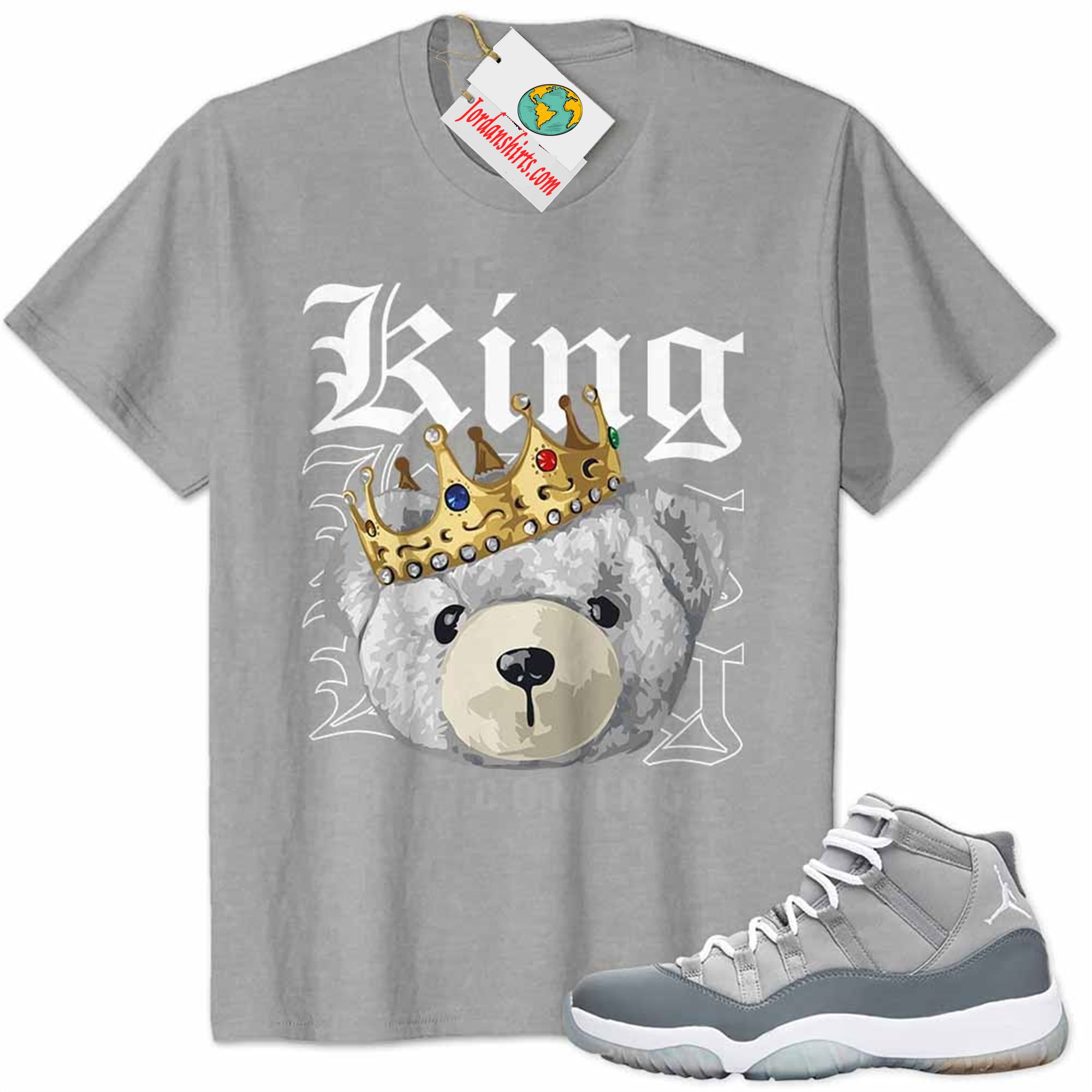 Jordan 11 Shirt, The King Teddy Bear Grey Air Jordan 11 Cool Grey 11s Plus Size Up To 5xl