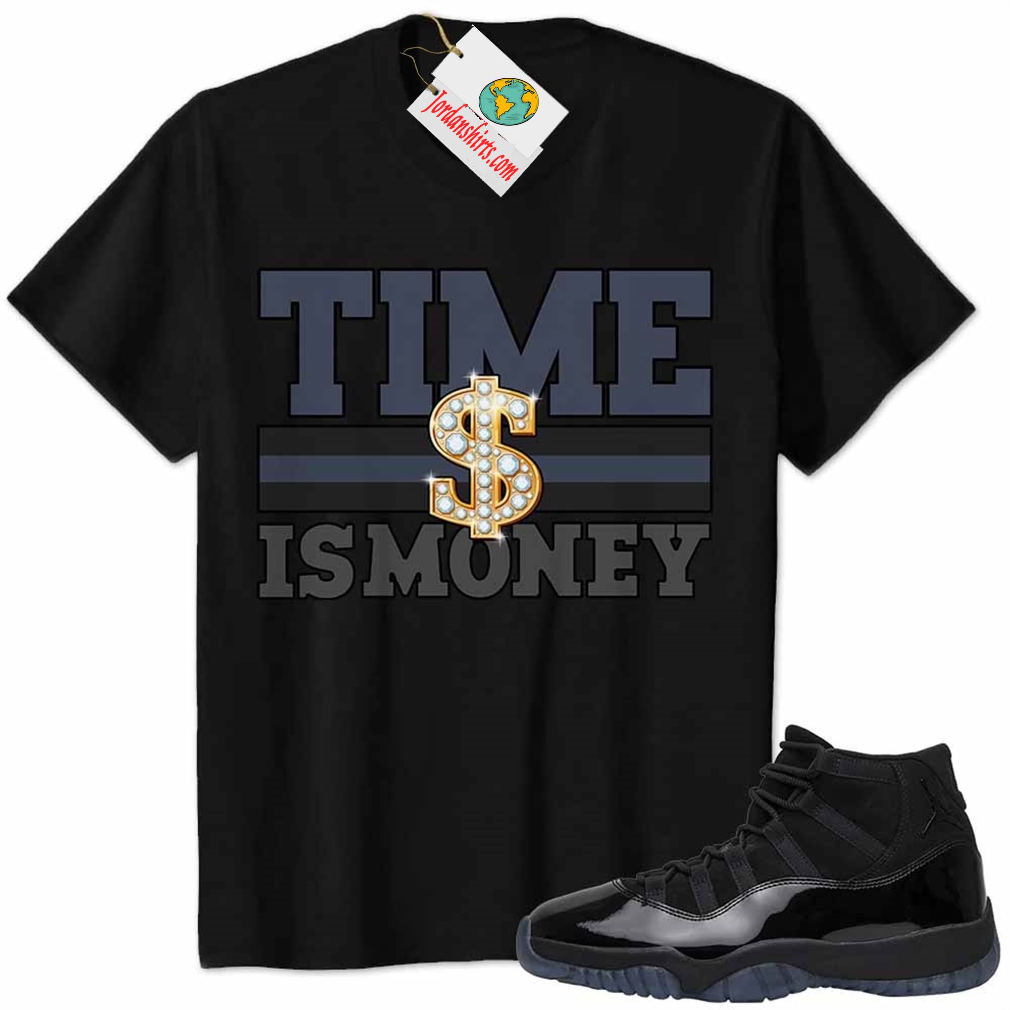 Jordan 11 Shirt, Time Is Money Dollar Sign Black Air Jordan 11 Cap And Gown 11s Plus Size Up To 5xl