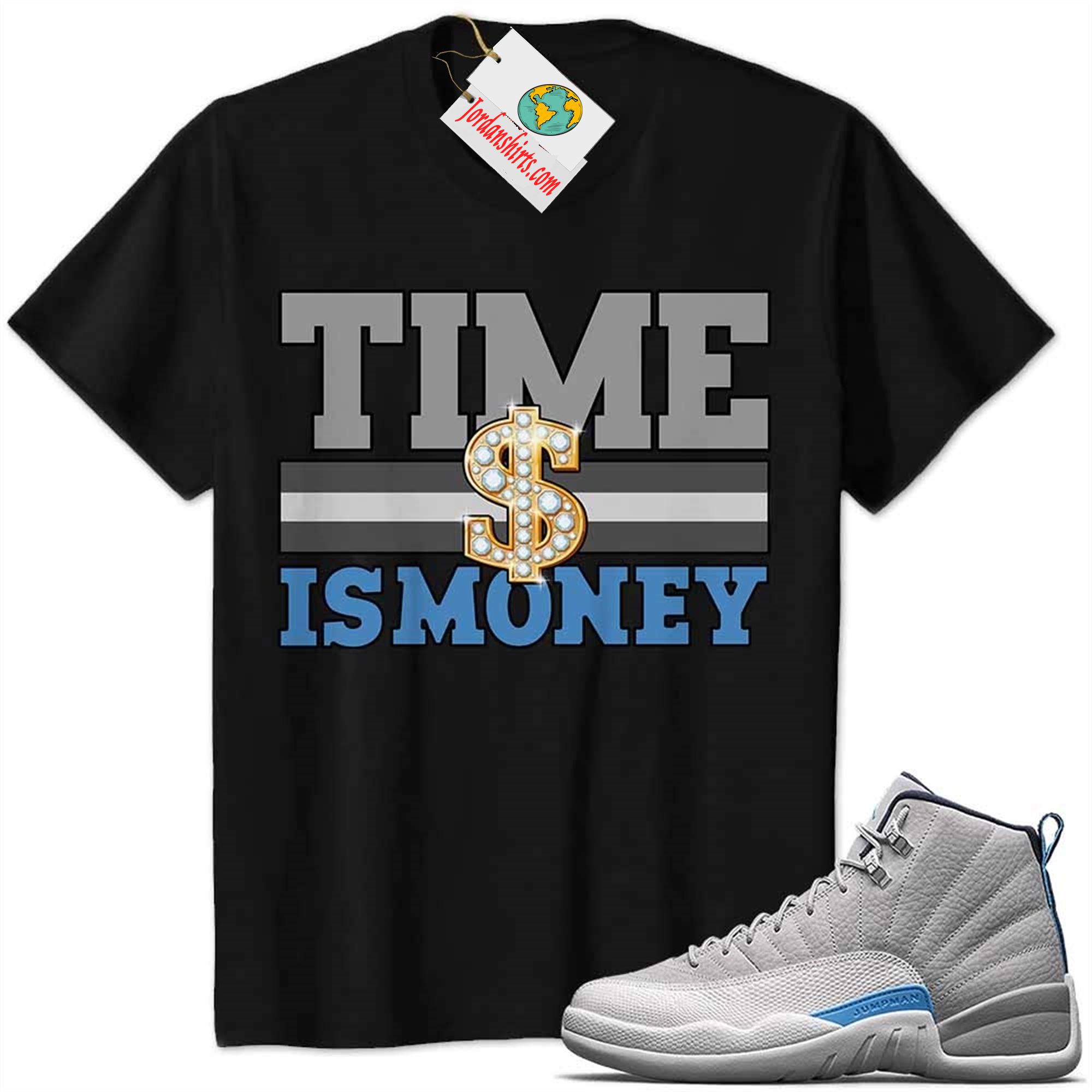 Jordan 12 Shirt, Time Is Money Dollar Sign Black Air Jordan 12 Wolf Grey 12s Plus Size Up To 5xl