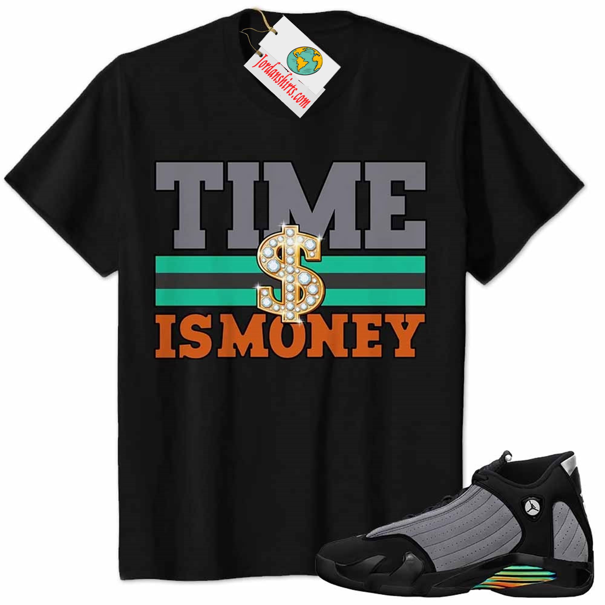 Jordan 14 Shirt, Time Is Money Dollar Sign Black Air Jordan 14 Particle Grey 14s Plus Size Up To 5xl