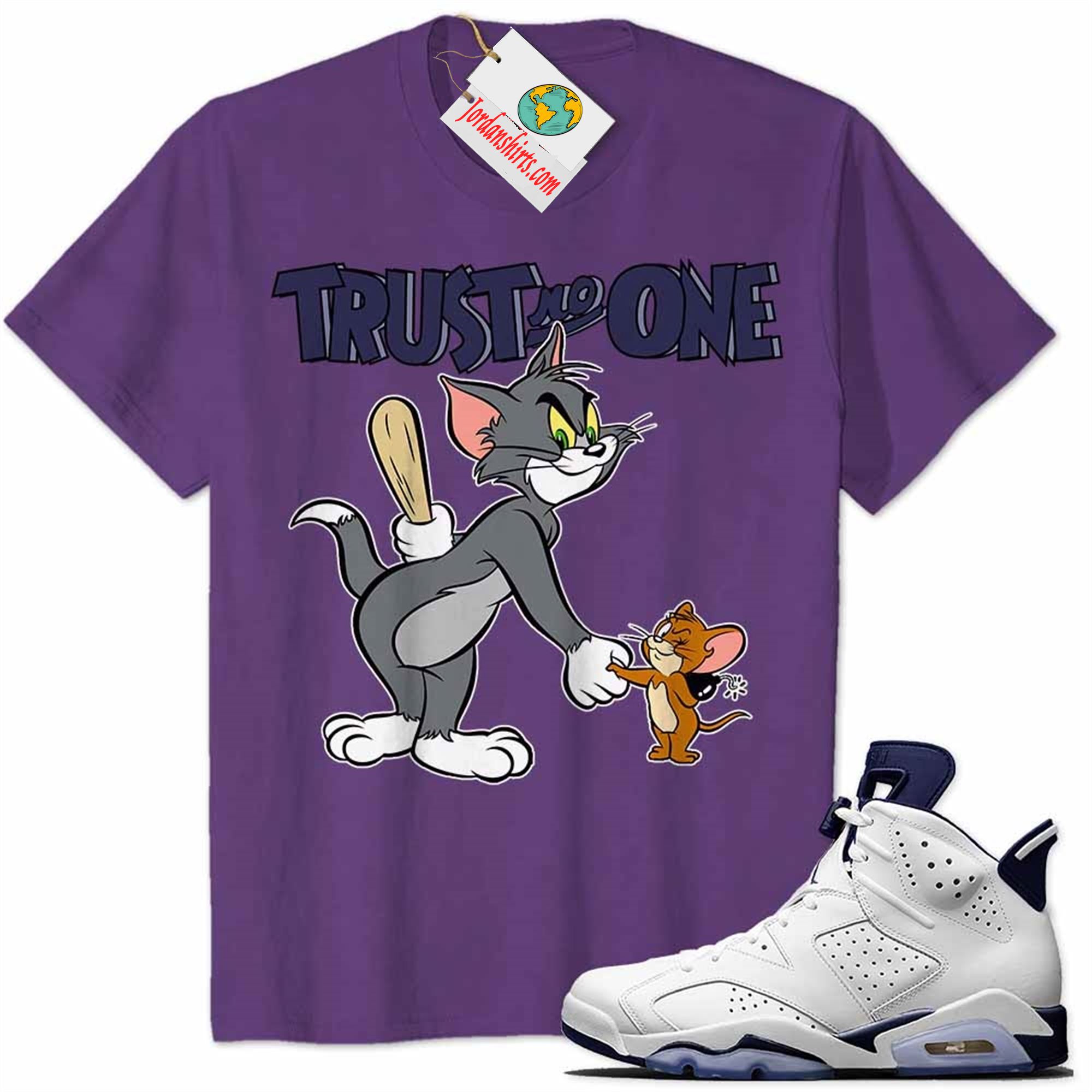 Jordan 6 Shirt, Tom And Jerry Trust No One With Bomb Purple Air Jordan 6 Midnight Navy 6s Plus Size Up To 5xl