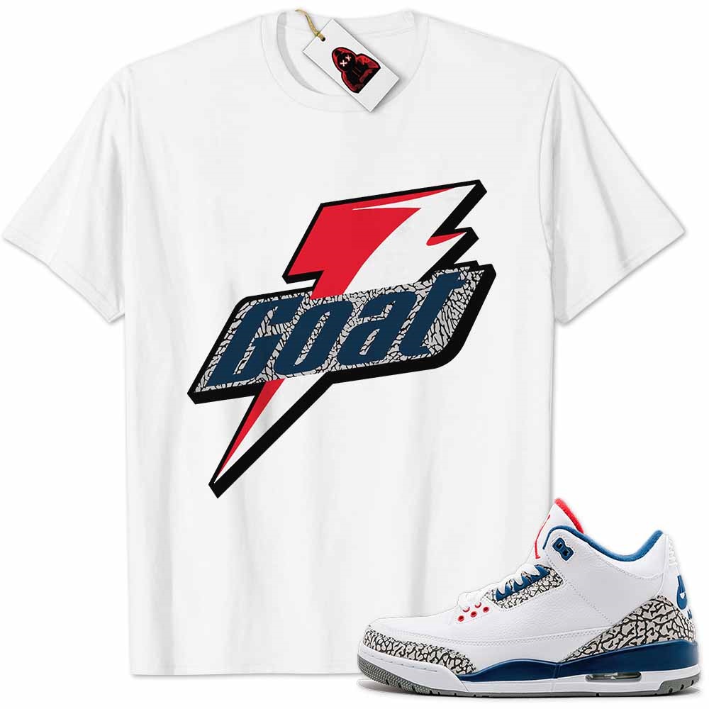 Jordan 3 Shirt, True Blue 3s Shirt Goat Greatest Of All Time White Plus Size Up To 5xl