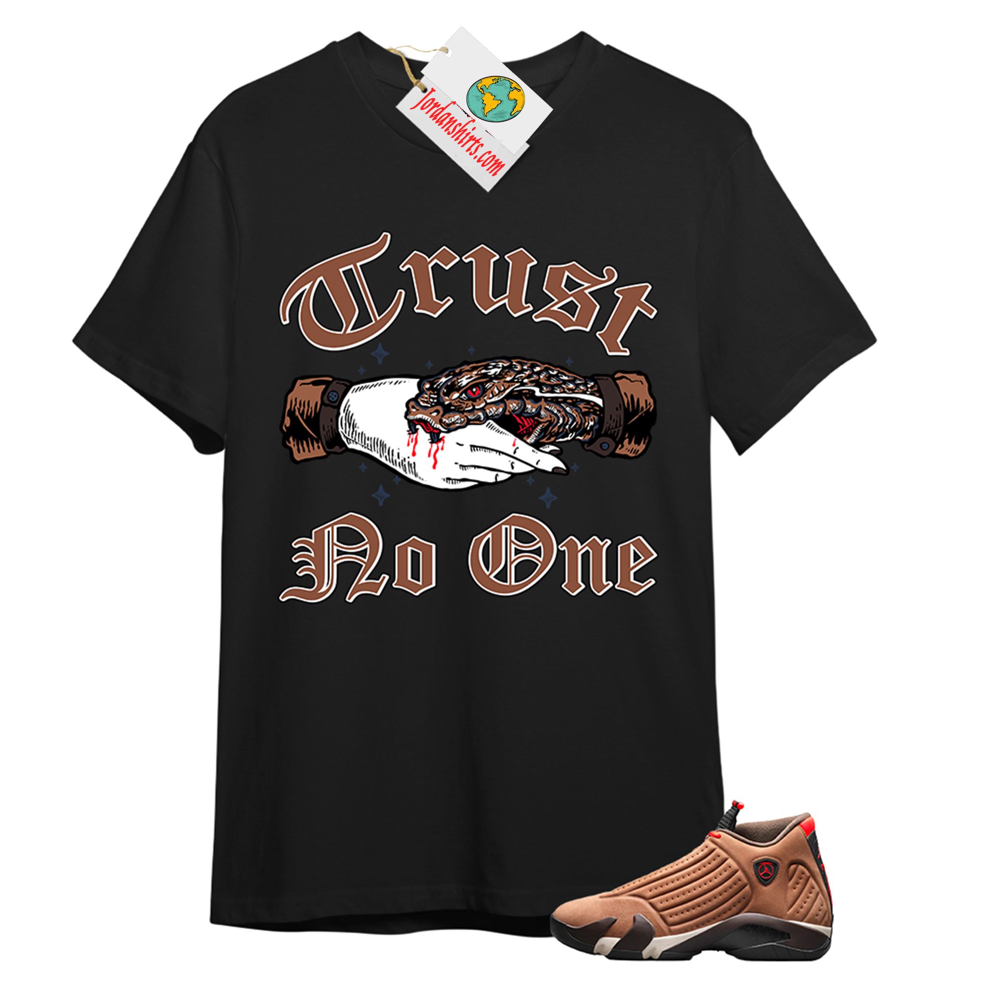 Jordan 14 Shirt, Trust No One Deal With Snake Black T-shirt Air Jordan 14 Winterized 14s Full Size Up To 5xl