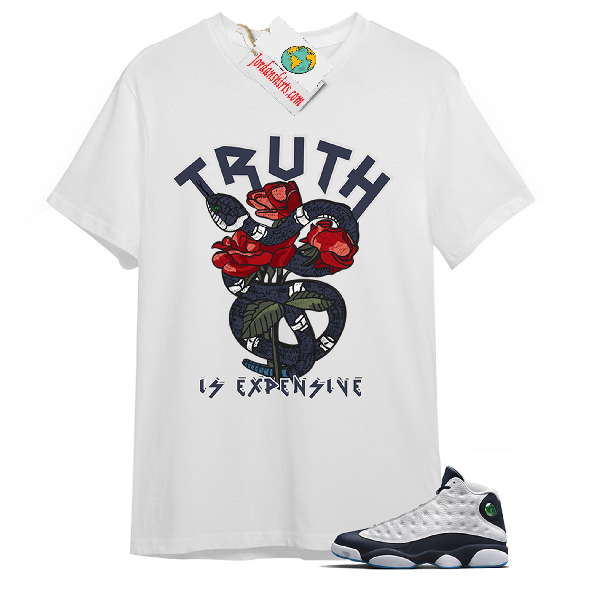 Jordan 13 Shirt, Truth Is Expensive Snake White T-shirt Air Jordan 13 Obsidian 13s Size Up To 5xl