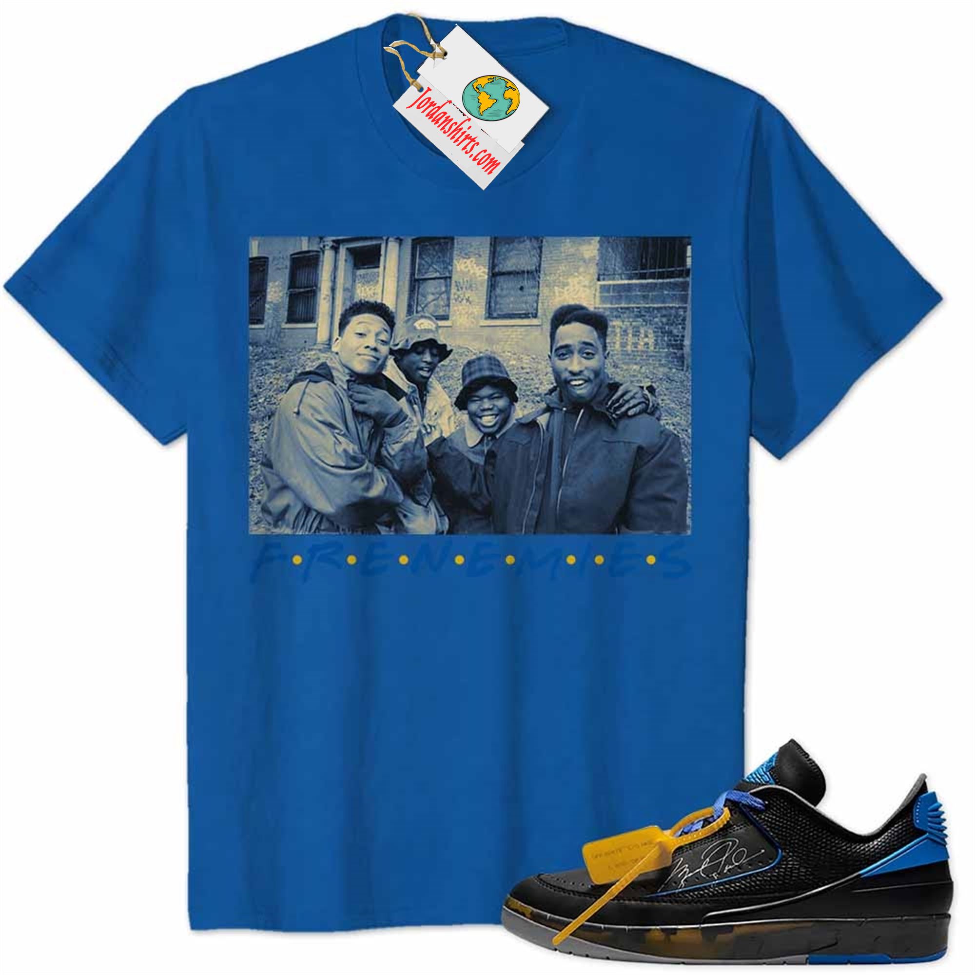 Jordan 2 Shirt, Tupac Juice Friends Vintage 90s Rap Hip Hop Blue Air Jordan 2 Low X Off-white Black And Varsity Royal 2s Full Size Up To 5xl