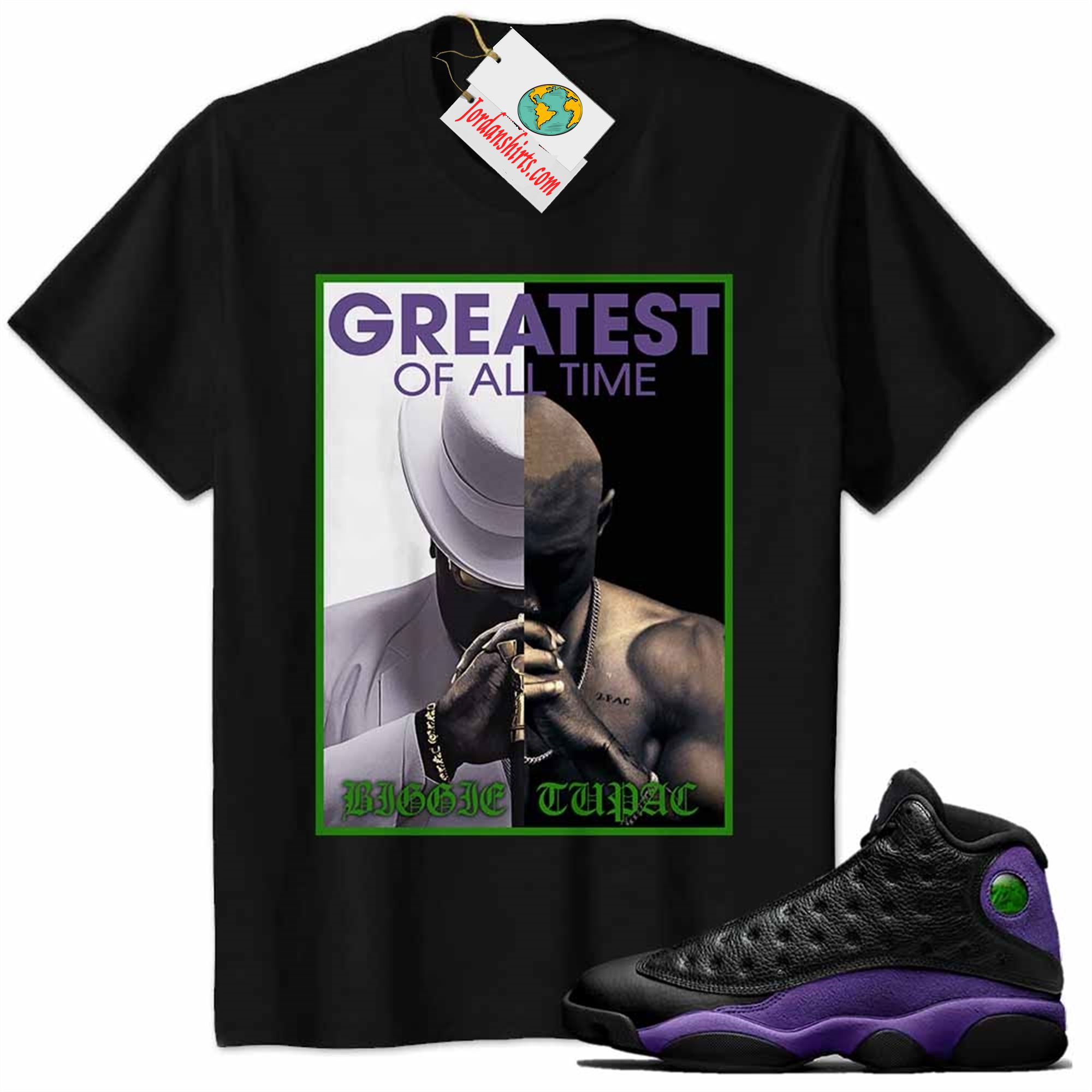 Jordan 13 Shirt, Tupac Shakur Notorious Big Biggie 2pac Greatest Of All Time Black Air Jordan 13 Court Purple 13s Full Size Up To 5xl