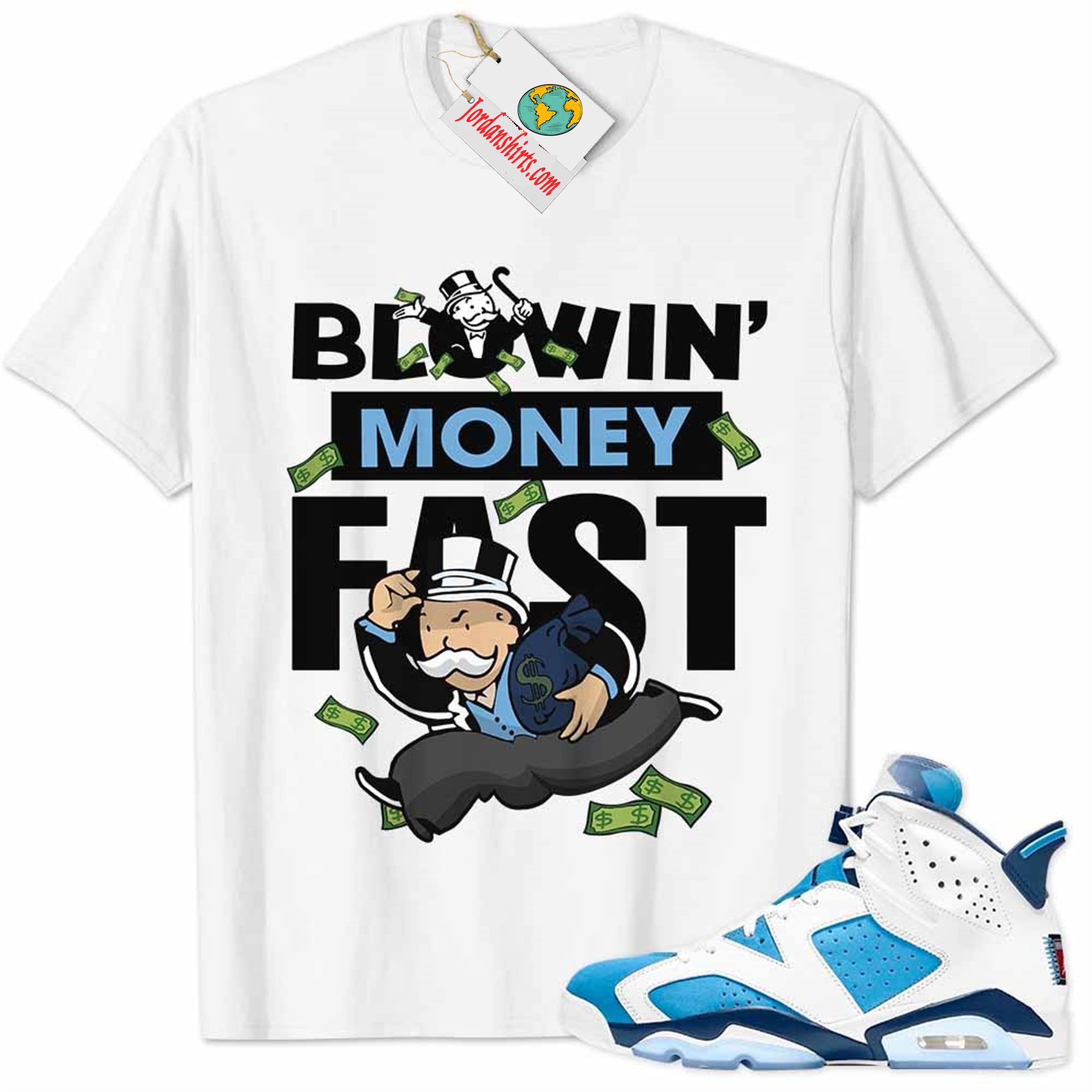 Jordan 6 Shirt, Unc 6s Shirt Blowin Money Fast Mr Monopoly White Full Size Up To 5xl