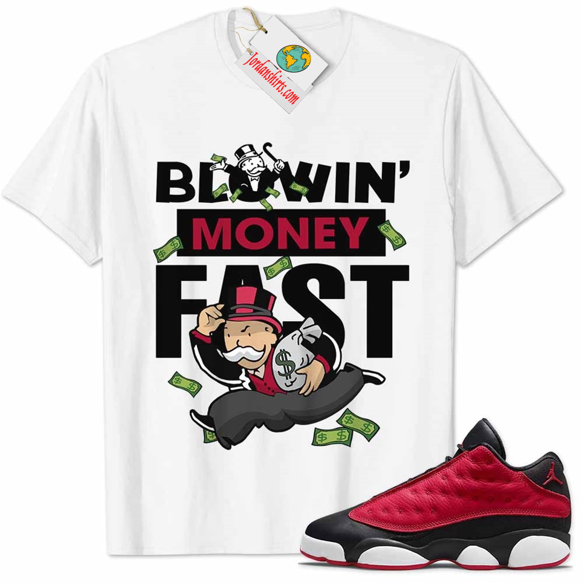 Jordan 13 Shirt, Very Berry 13s Shirt Blowin Money Fast Mr Monopoly White Plus Size Up To 5xl