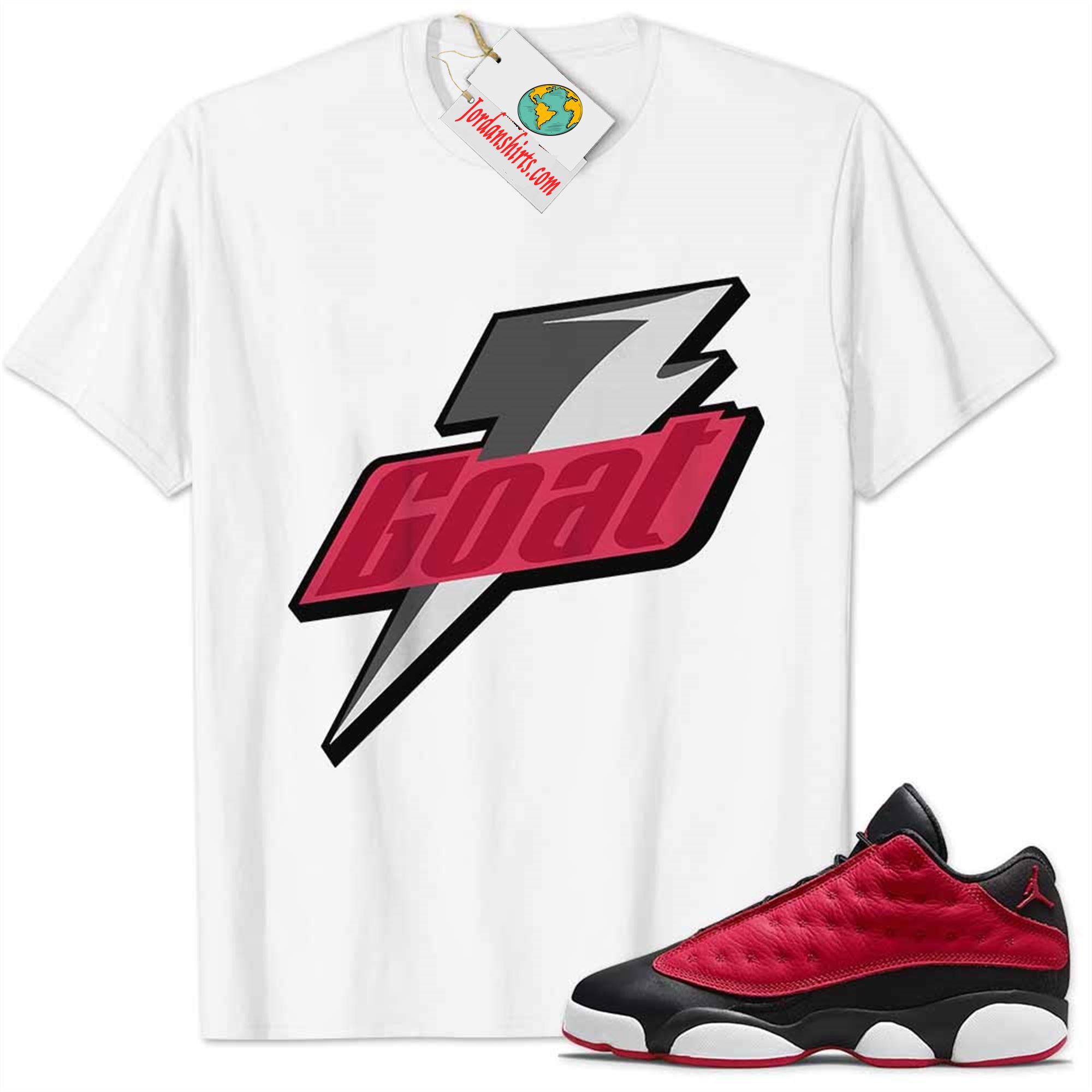 Jordan 13 Shirt, Very Berry 13s Shirt Goat Greatest Of All Time White Full Size Up To 5xl