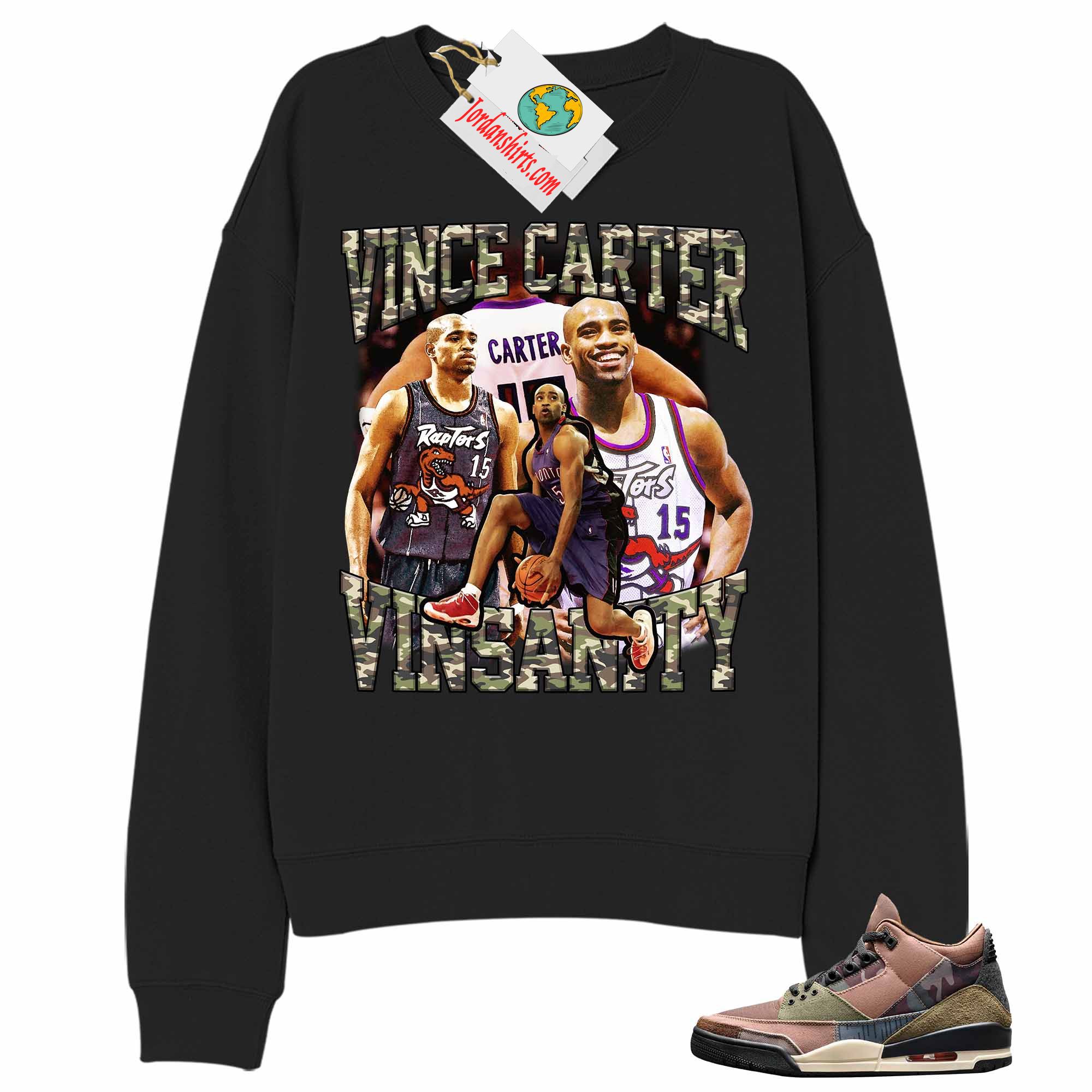Jordan 3 Sweatshirt, Vince Carter Vinsanity Basketball 90s Retro Vintage Black Sweatshirt Air Jordan 3 Camo 3s Size Up To 5xl