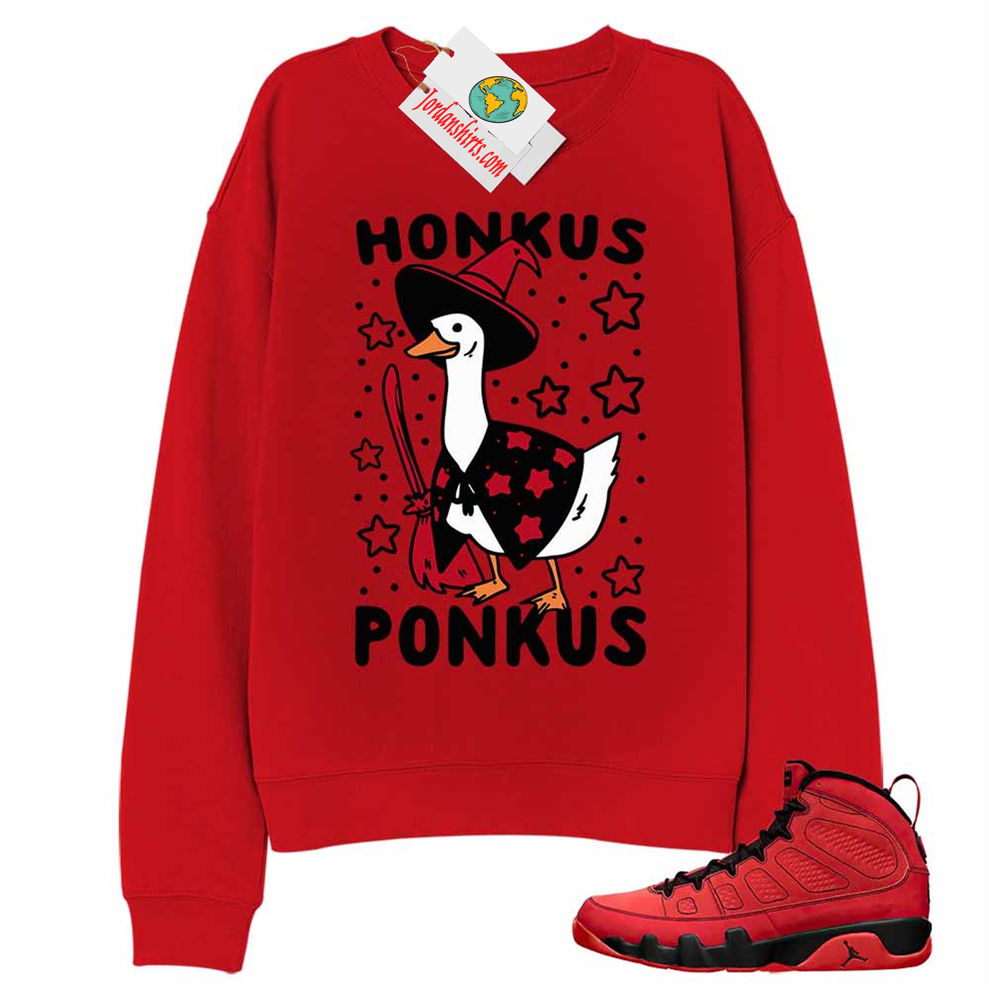 Jordan 9 Sweatshirt, Witches Duck Honkus Ponkus Red Sweatshirt Air Jordan 9 Chile Red 9s Plus Size Up To 5xl