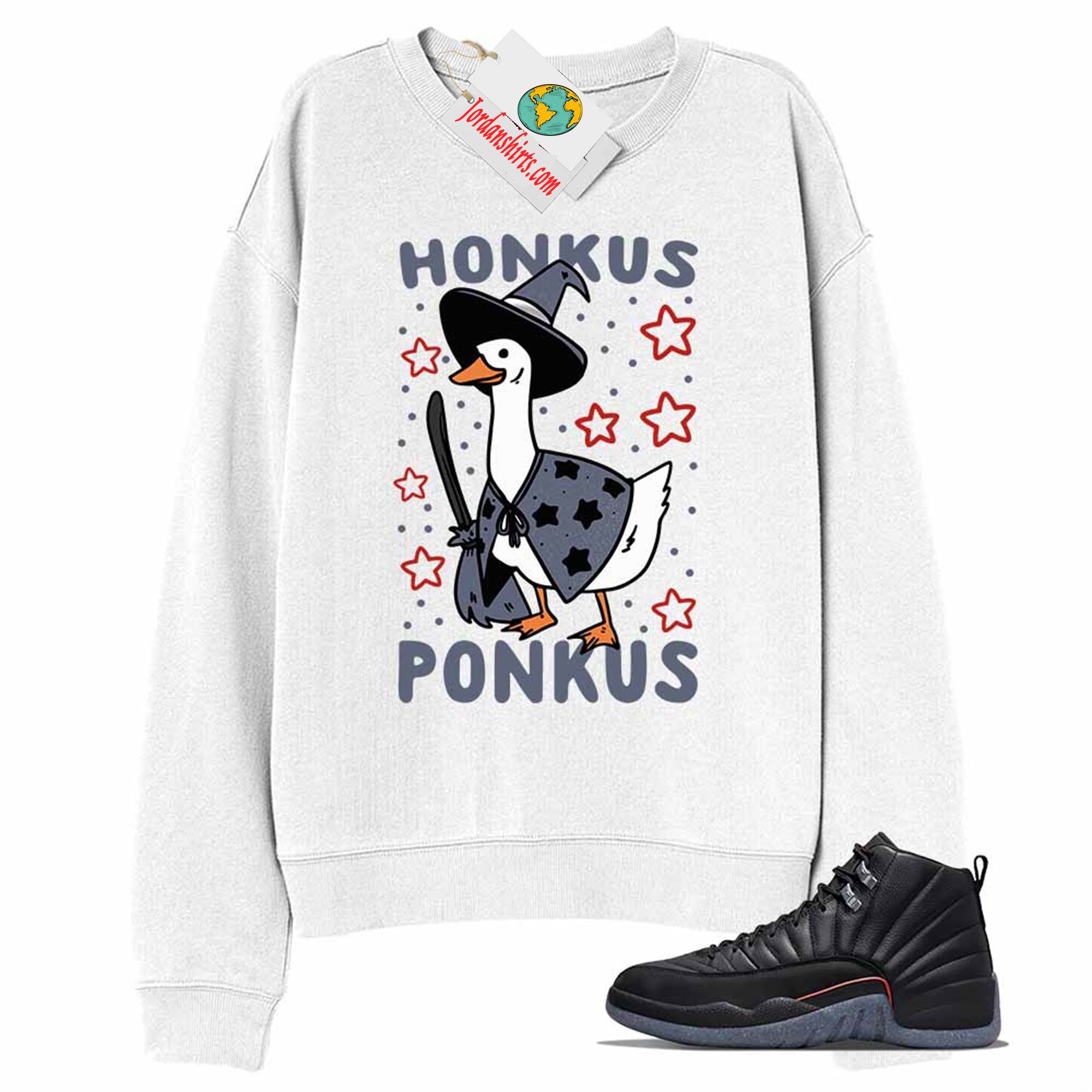 Jordan 12 Sweatshirt, Witches Duck Honkus Ponkus White Sweatshirt Air Jordan 12 Utility Grind 12s Full Size Up To 5xl
